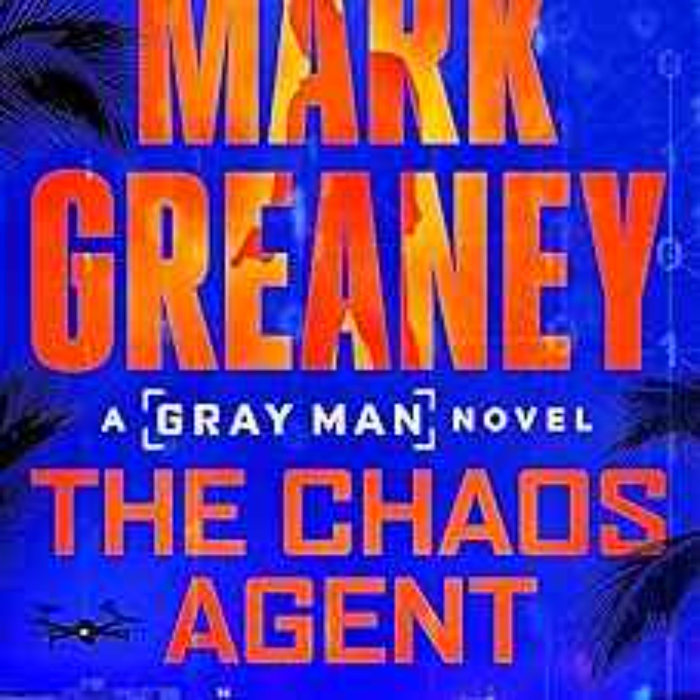 Mark Greaney - The Chaos Agent