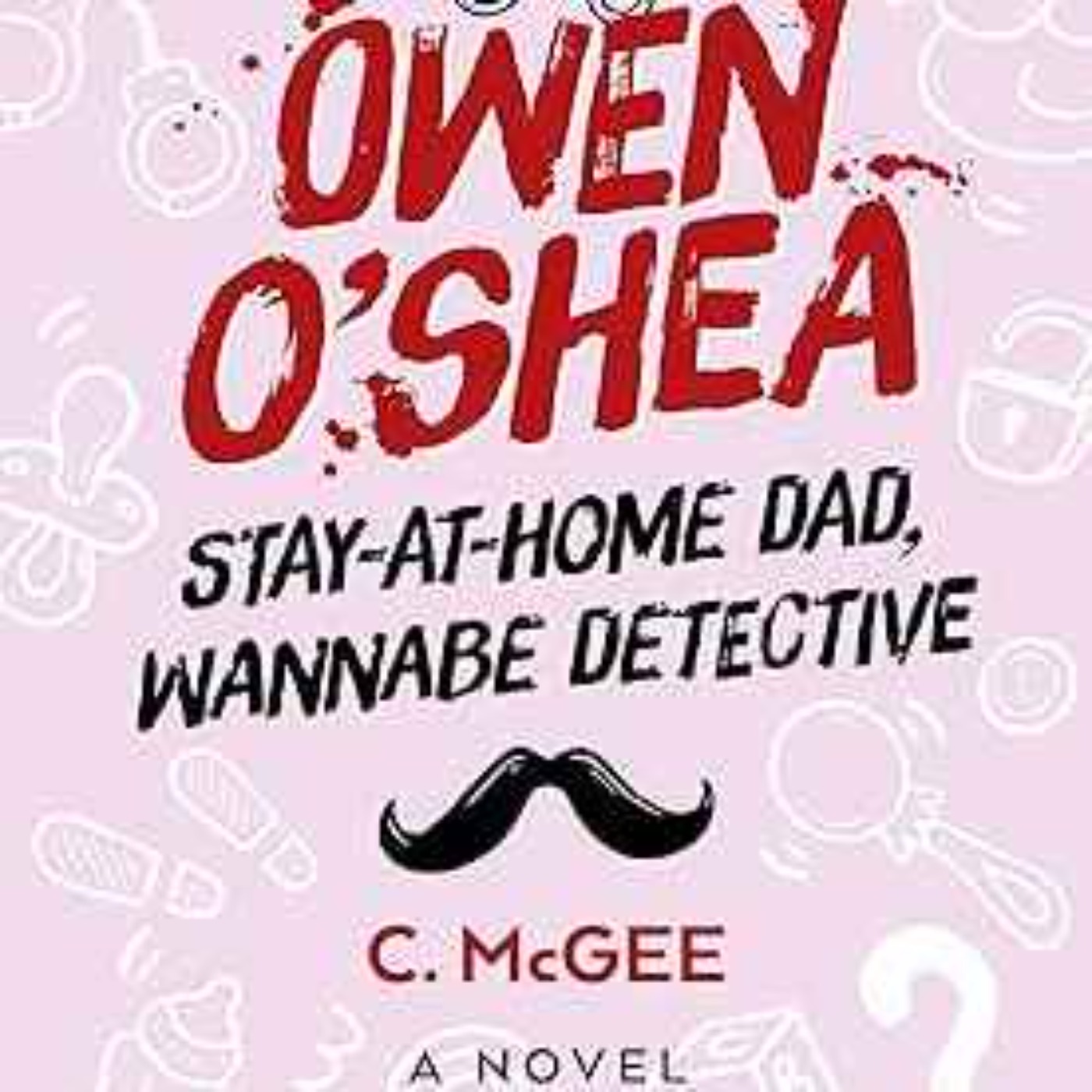 C. McGee - Owen O’Shea Wannabe Detective