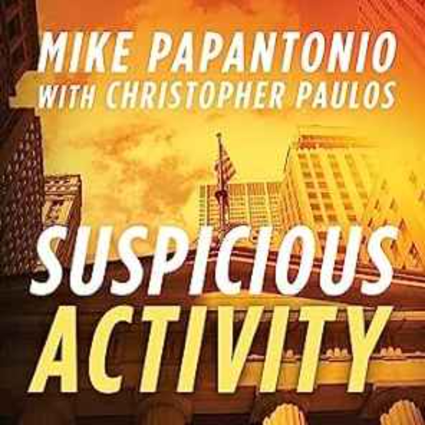 Mike Papantonio - Suspicious Activity: A Legal Thriller