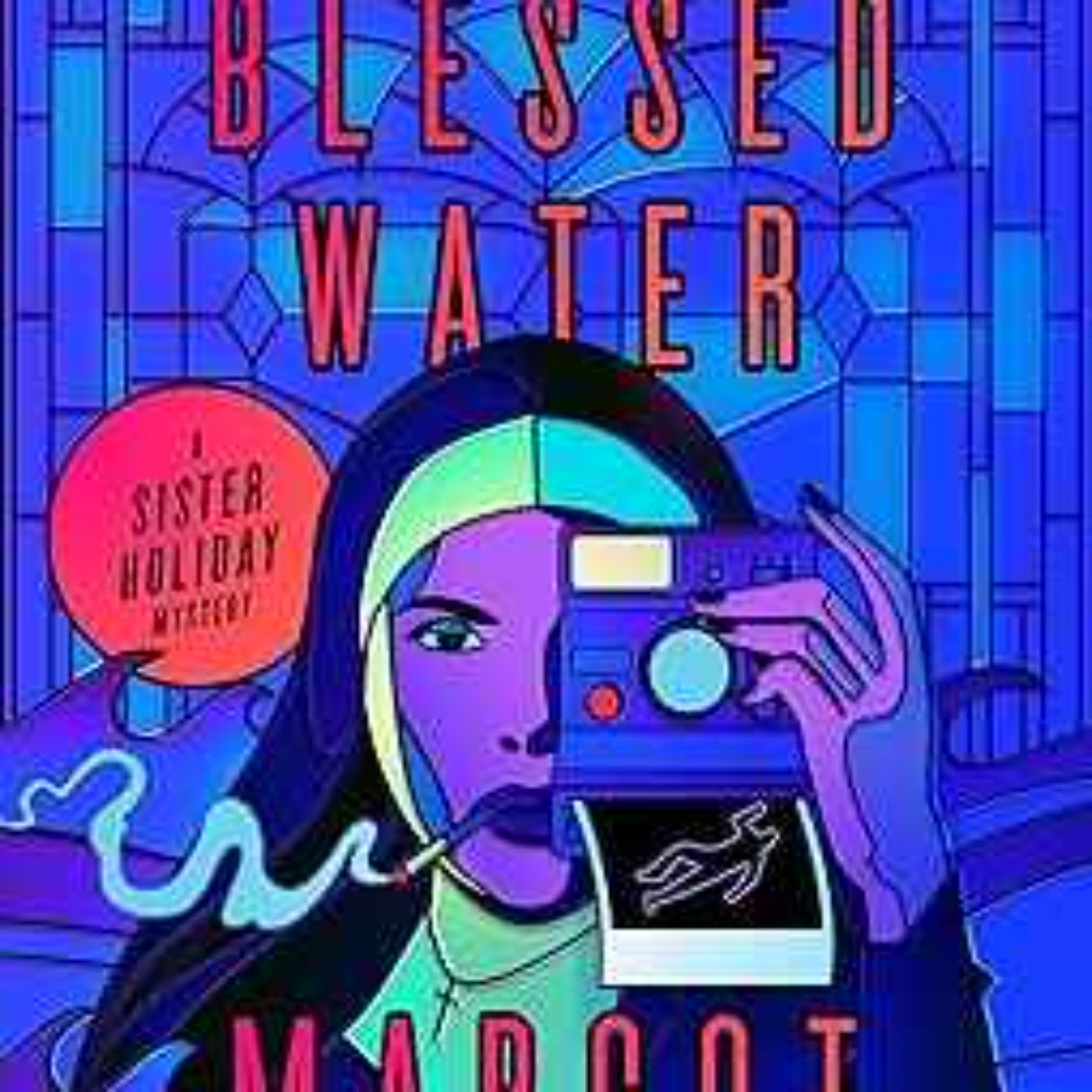 Margot Douaihy - Blessed Water: A Sister Holiday Mystery