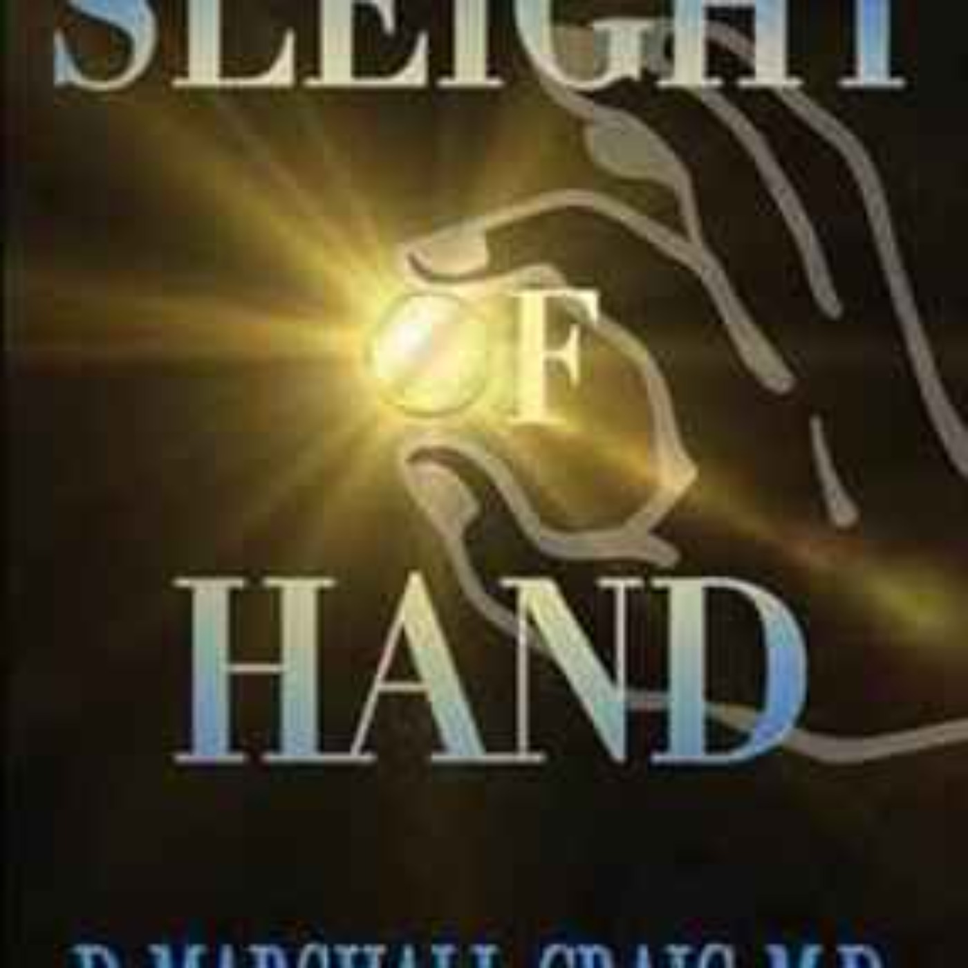 D. Marshall Craig MD.- Sleight of Hand