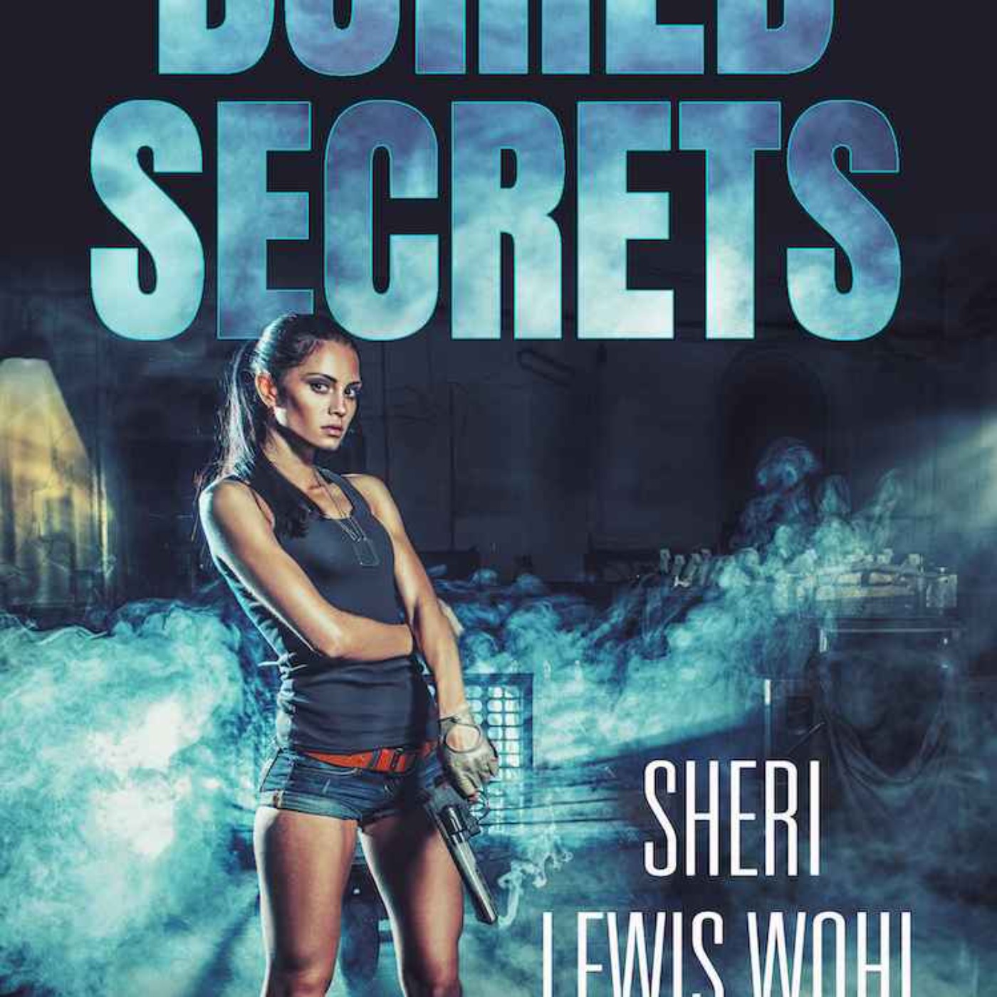 Sheri Lewis Wohl - Buried Secrets