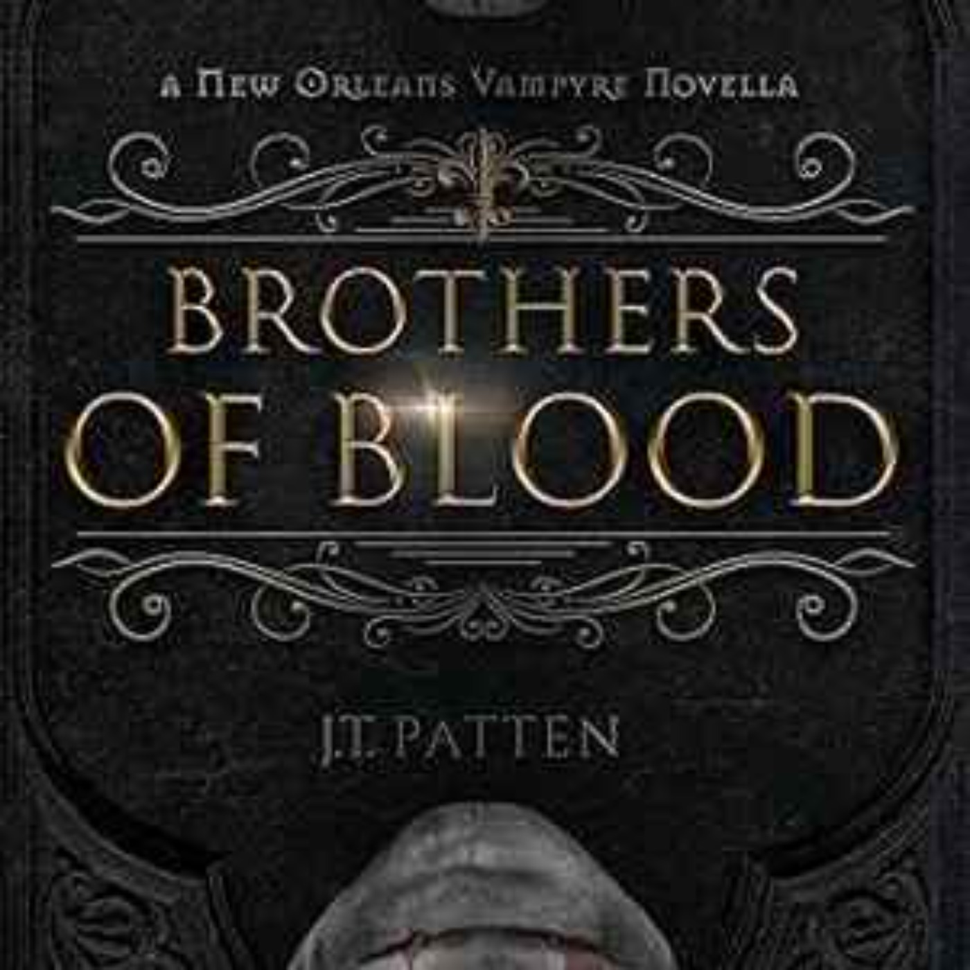 JT Patten - BROTHERS OF BLOOD: A New Orleans Vampyre Novella