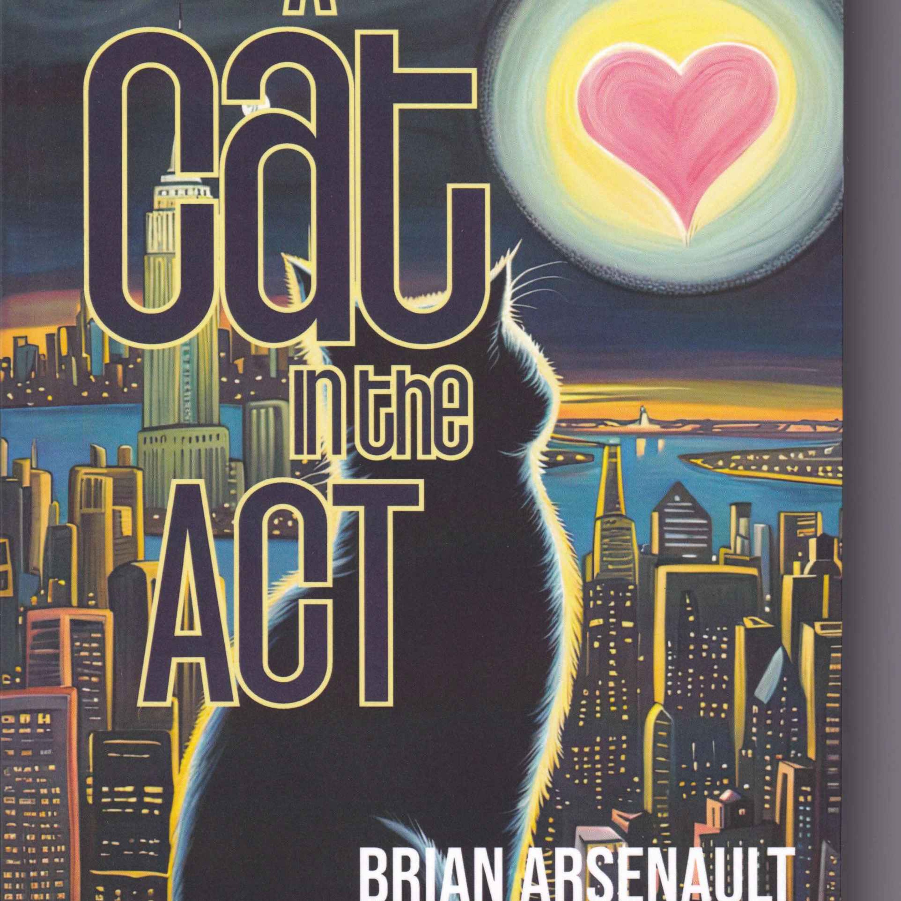 cover art for Brian Arsenault - A Cat in the Act 