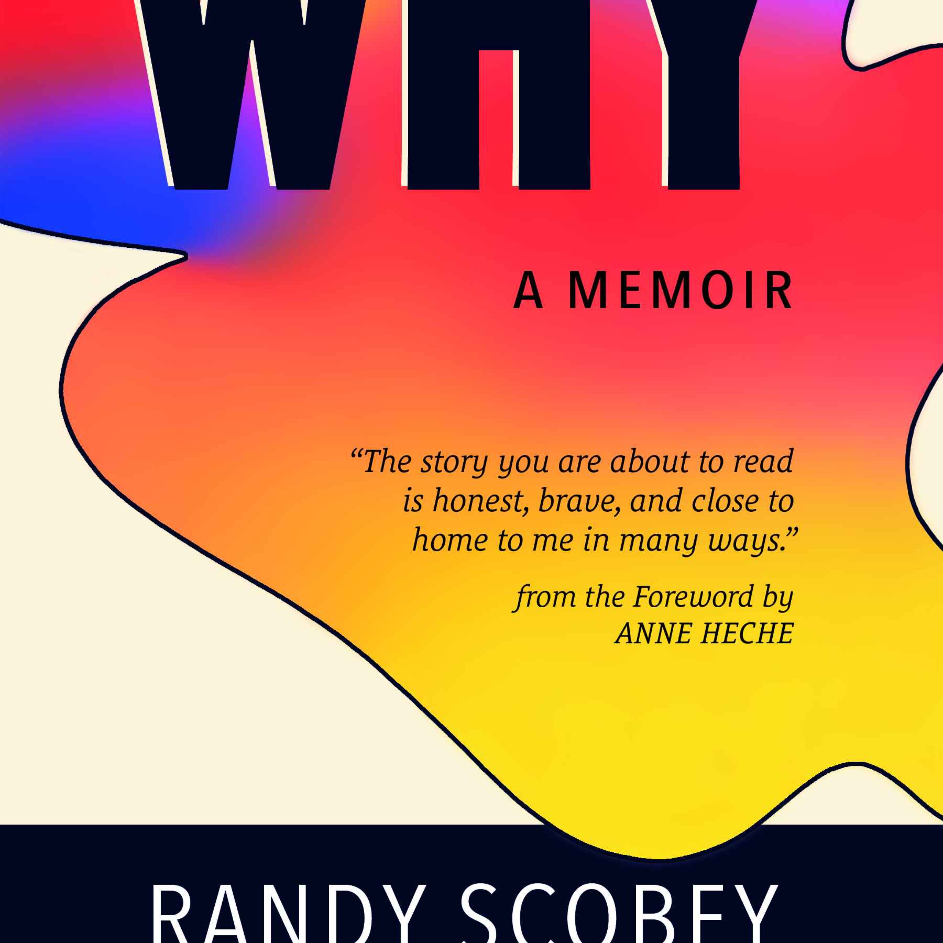 cover art for Randy Scobey - Why: A Memoir