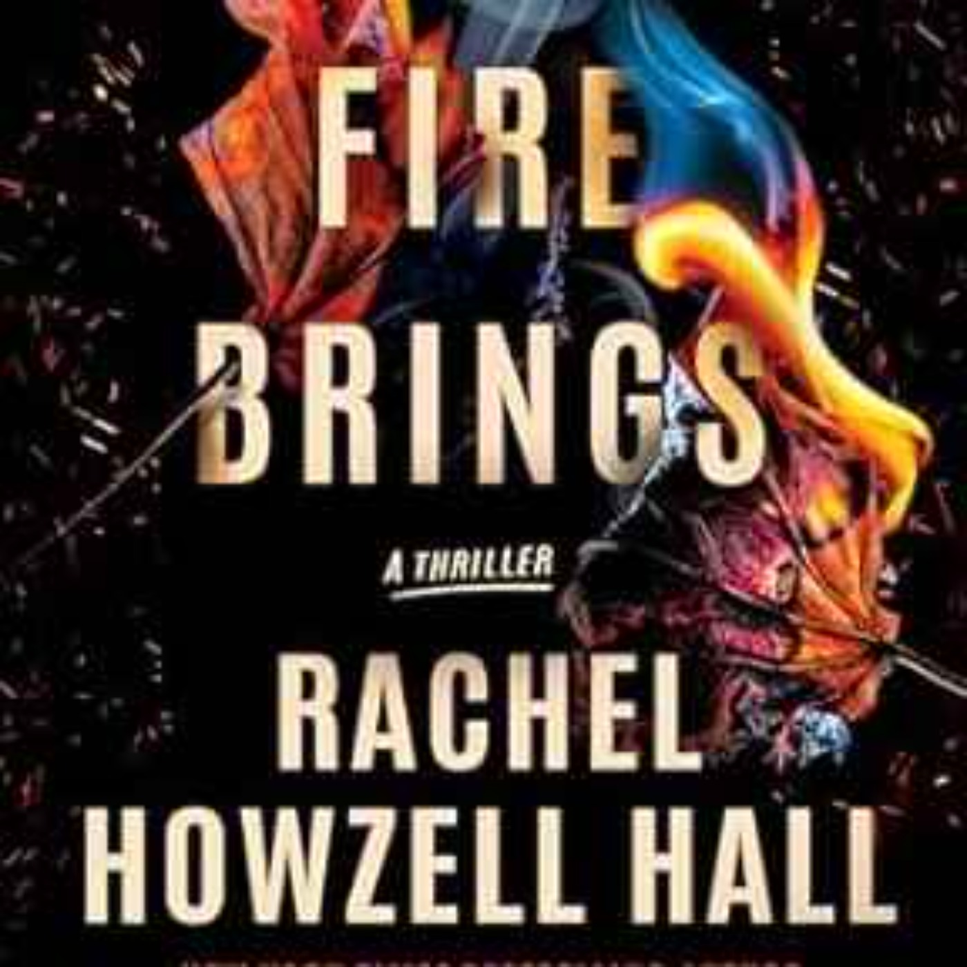 Rachel Howzell Hall - What Fire Brings