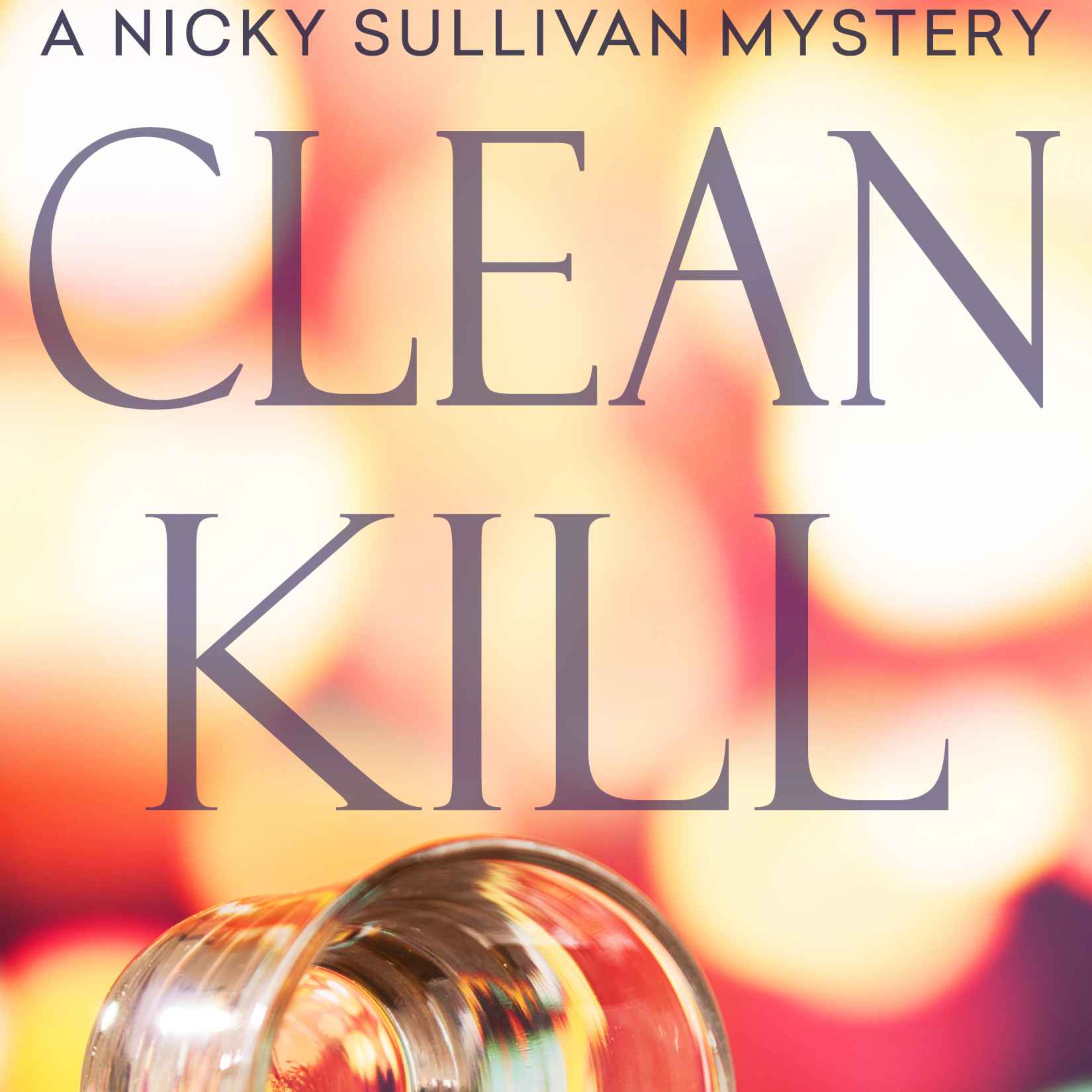 Anne Laughlin - Clean Kill ( A Nicky Sullivan Mystery)