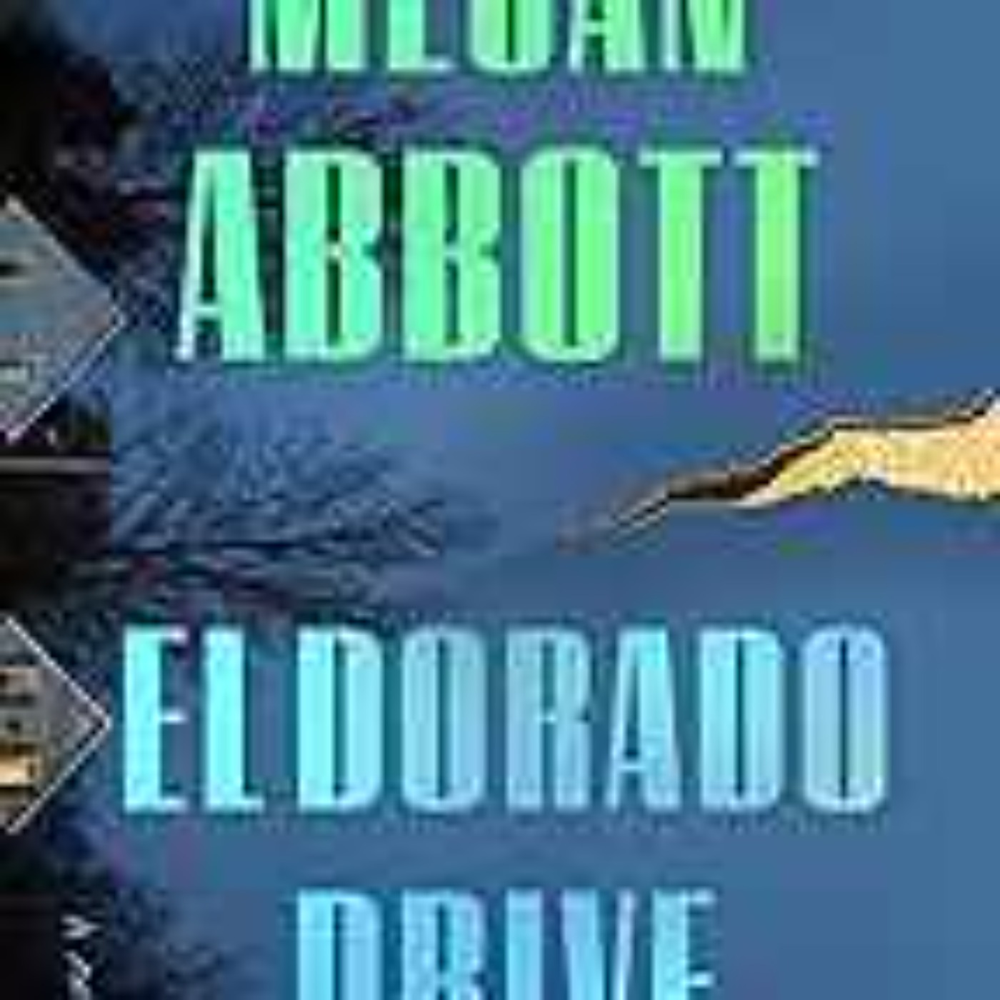 Megan Abbott - El Dorado Drive