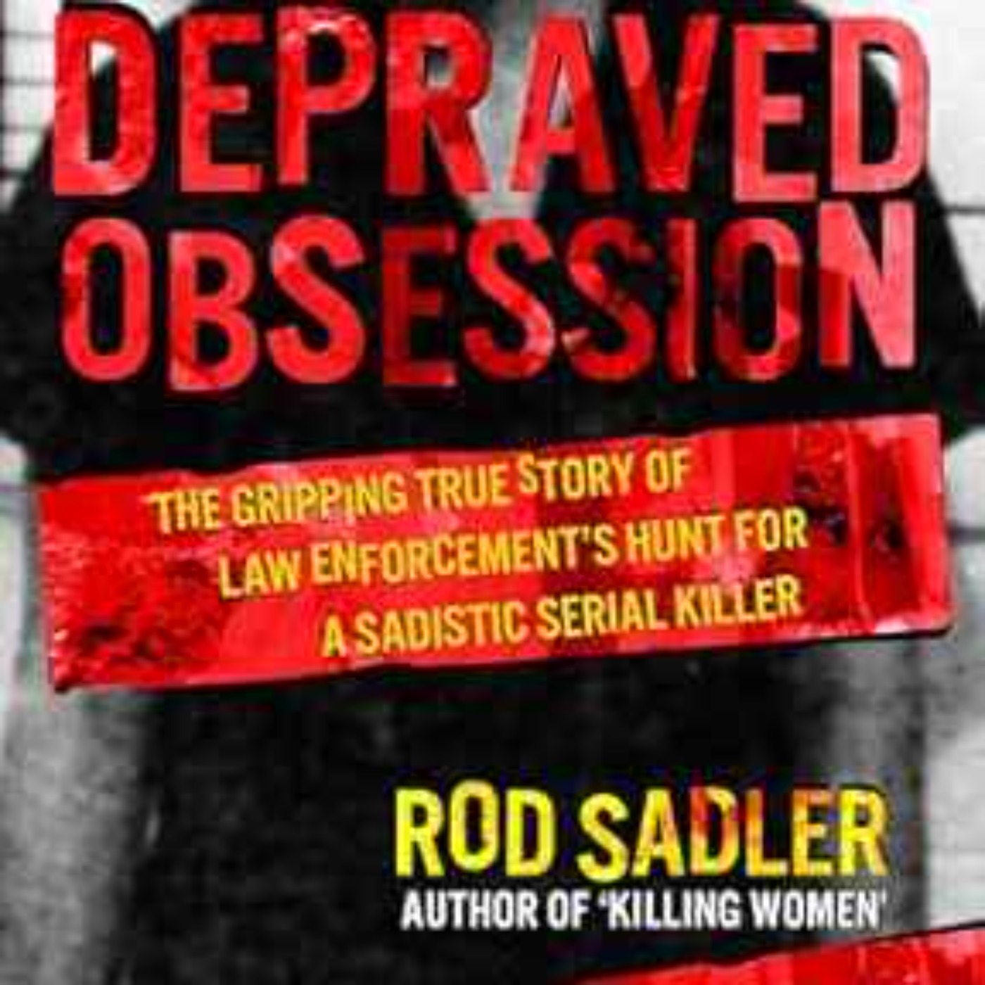 Rod Sadler - Depraved Obsession
