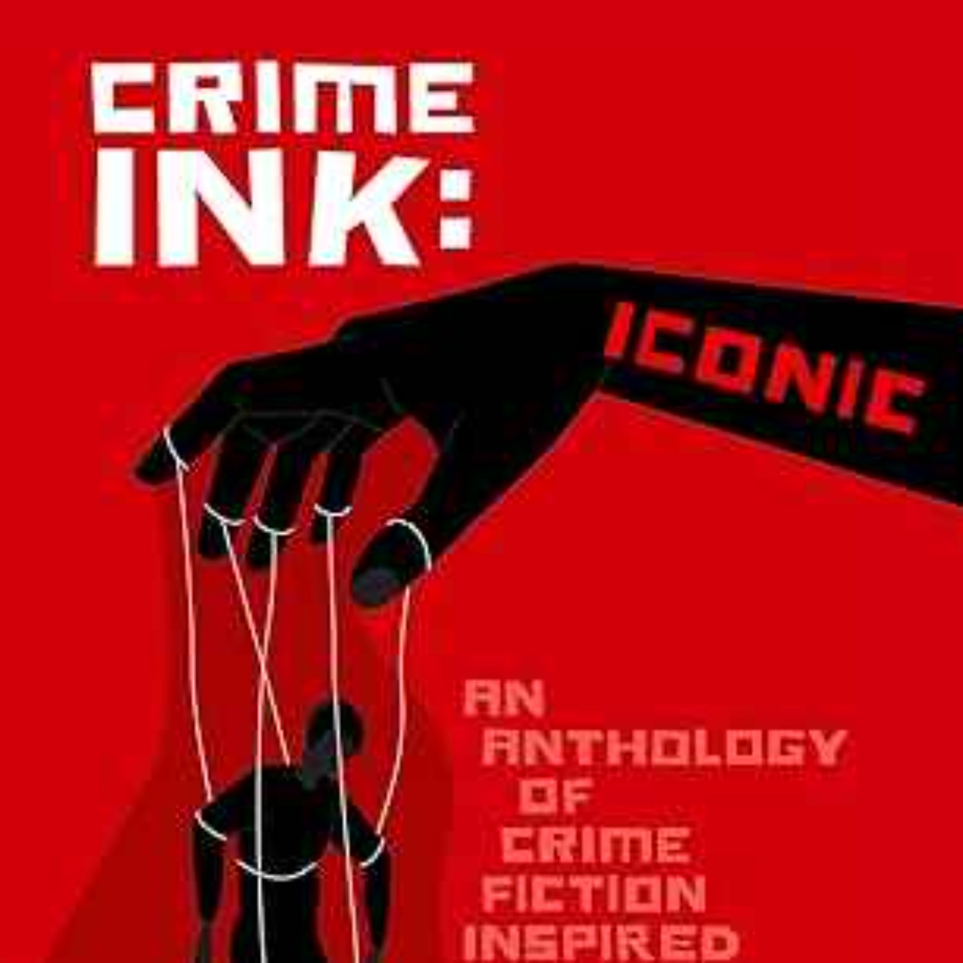 Crime Ink: Iconic ( Greg Herren, Robyn Gigl, & Marco Carocari)