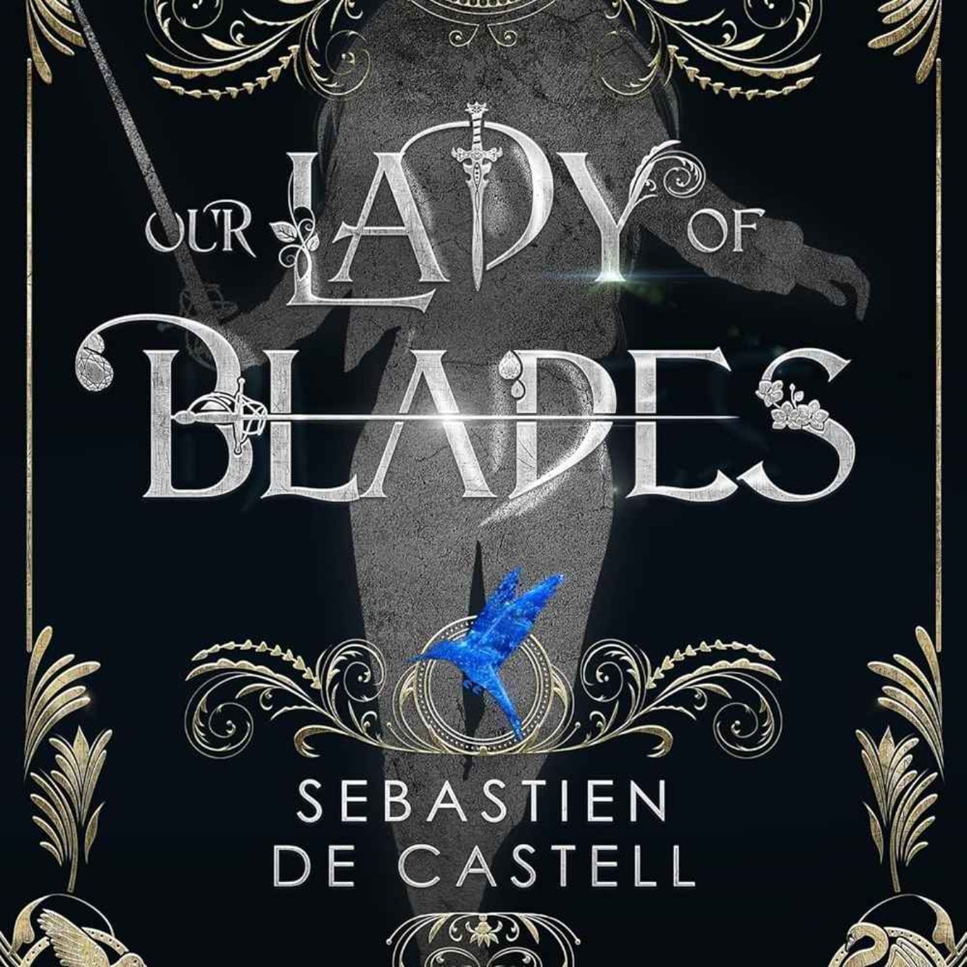 Sebastien de Castell - Our Lady of Blades