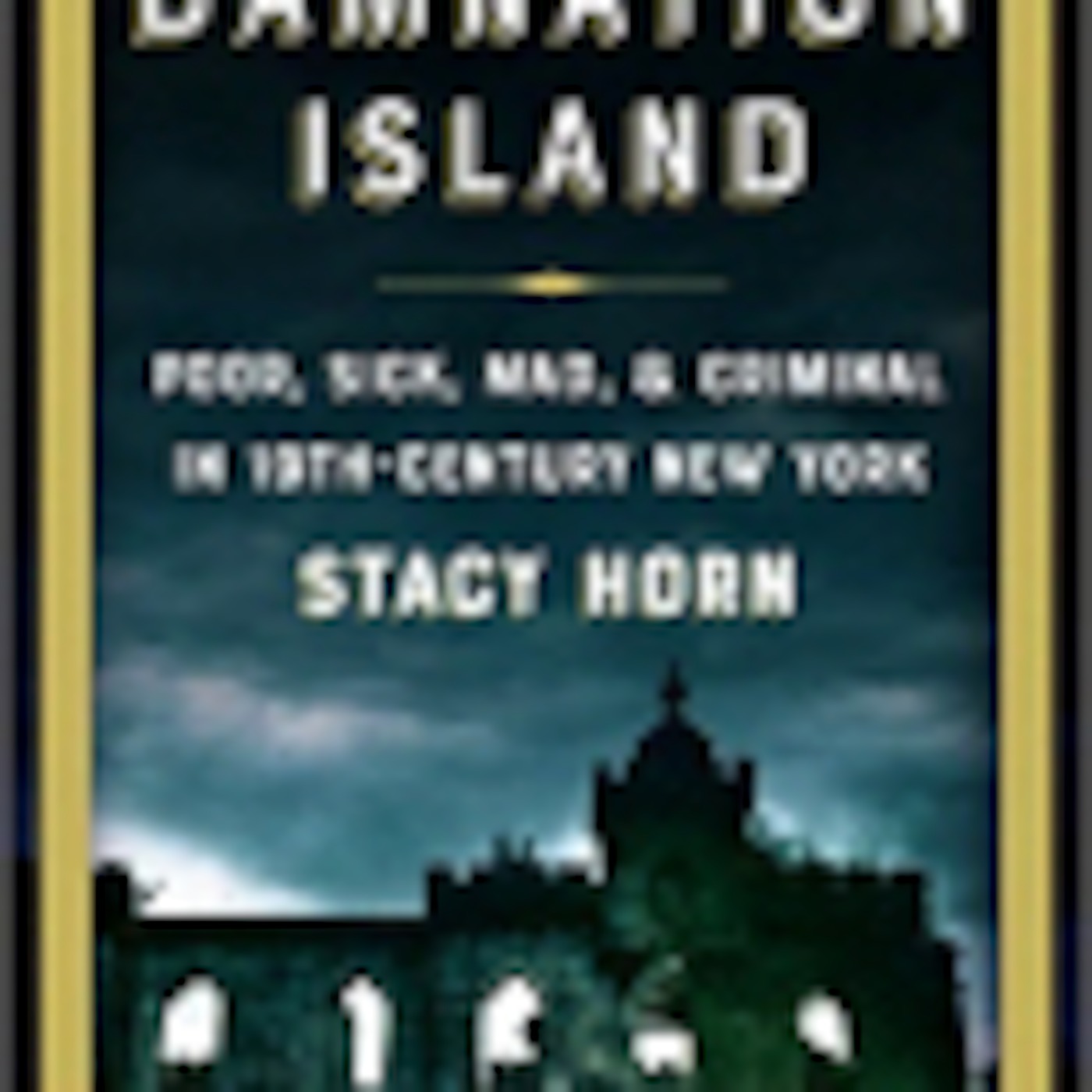 Damnation Island with Stacy Horn