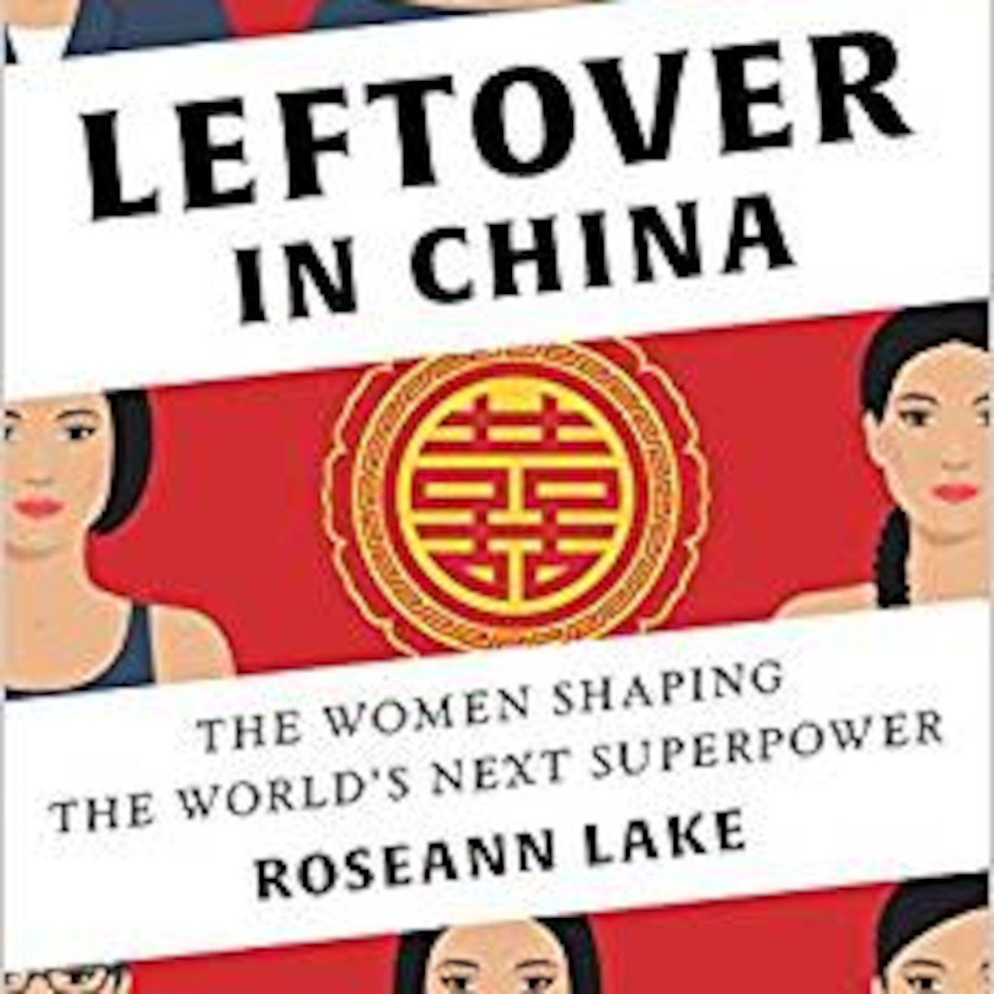 Leftover in China - Roseann Lake