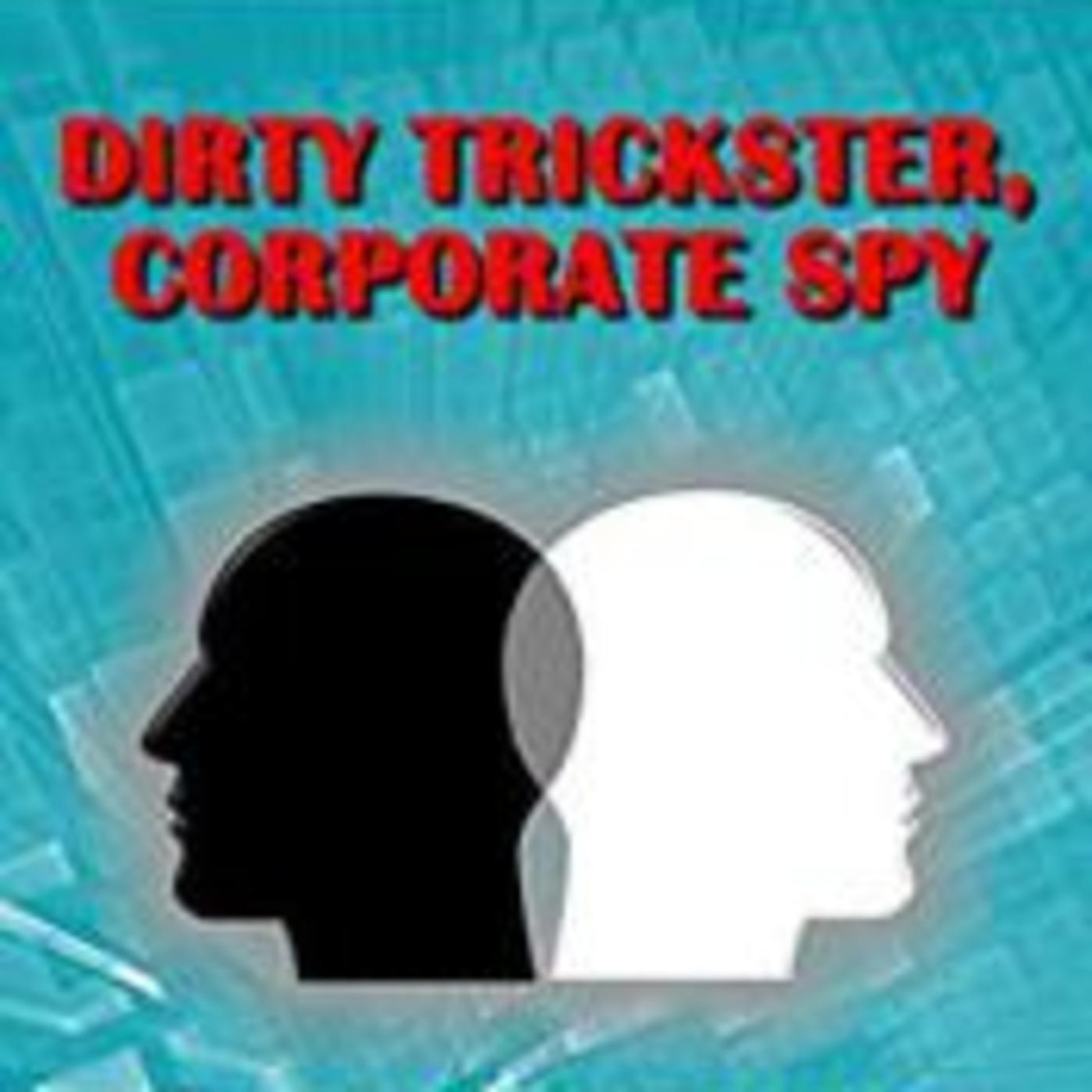 DIRTY TRICKSTER CORPORATE SPY -MARTIN D KELLY