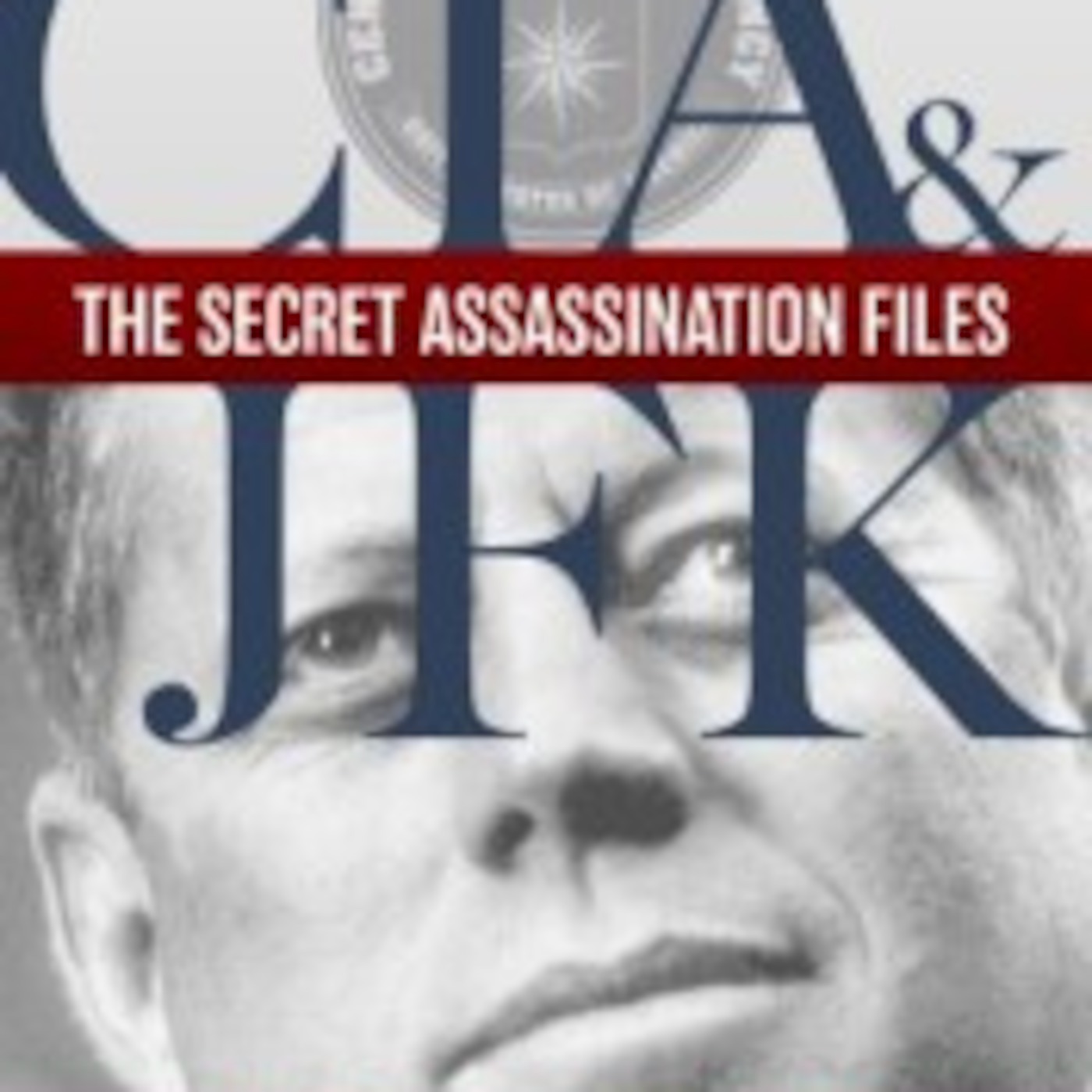 JEFFERSON MORLEY - CIA & JFK: The Secret Assassination Files (JFK ASSASSINATION)