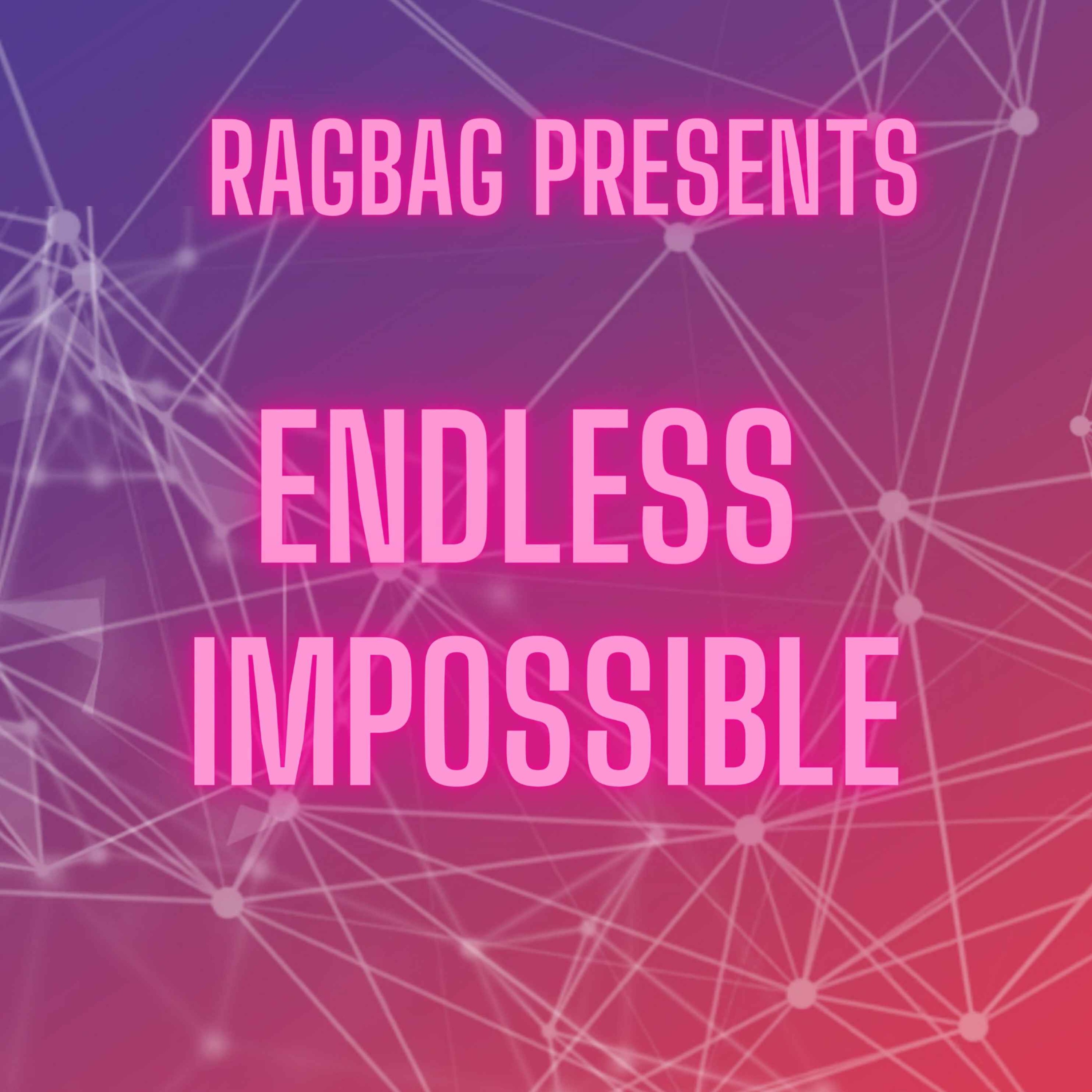Endless Impossible Part 3: Back To Life