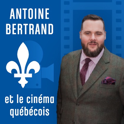 Antoine Bertrand et le cinéma québécois