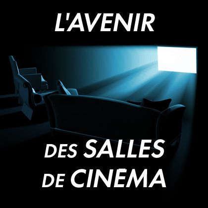 L'avenir des salles de cinéma - Les secrets du cinéma