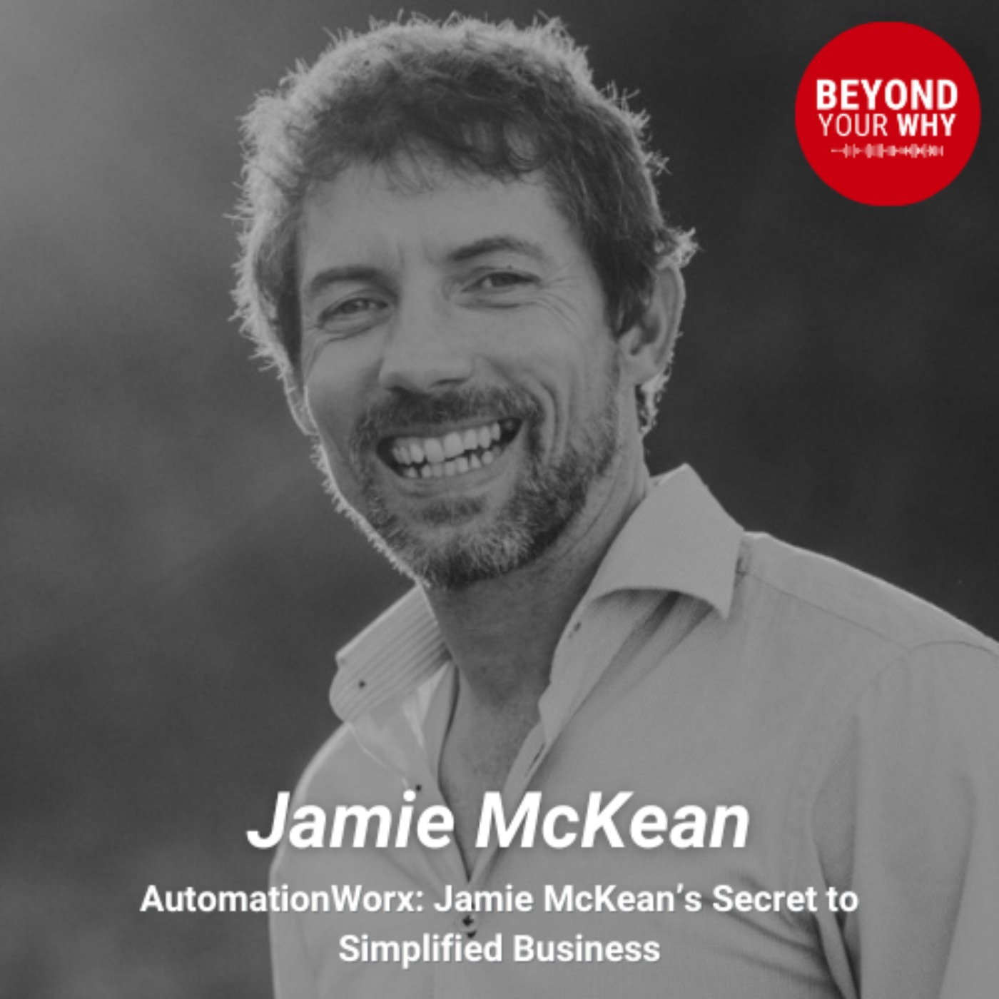 AutomationWorx: Jamie McKean’s Secret to Simplified Business