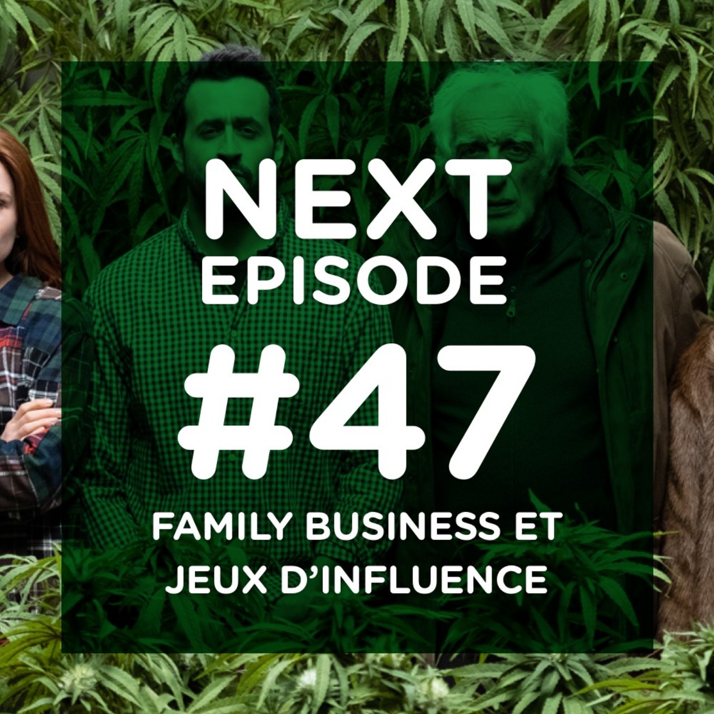 Family Business et Jeux d’influence, drogue douce et somnifères