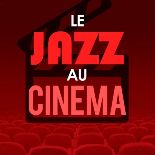 Le Jazz au Cinéma : Le Filmographe