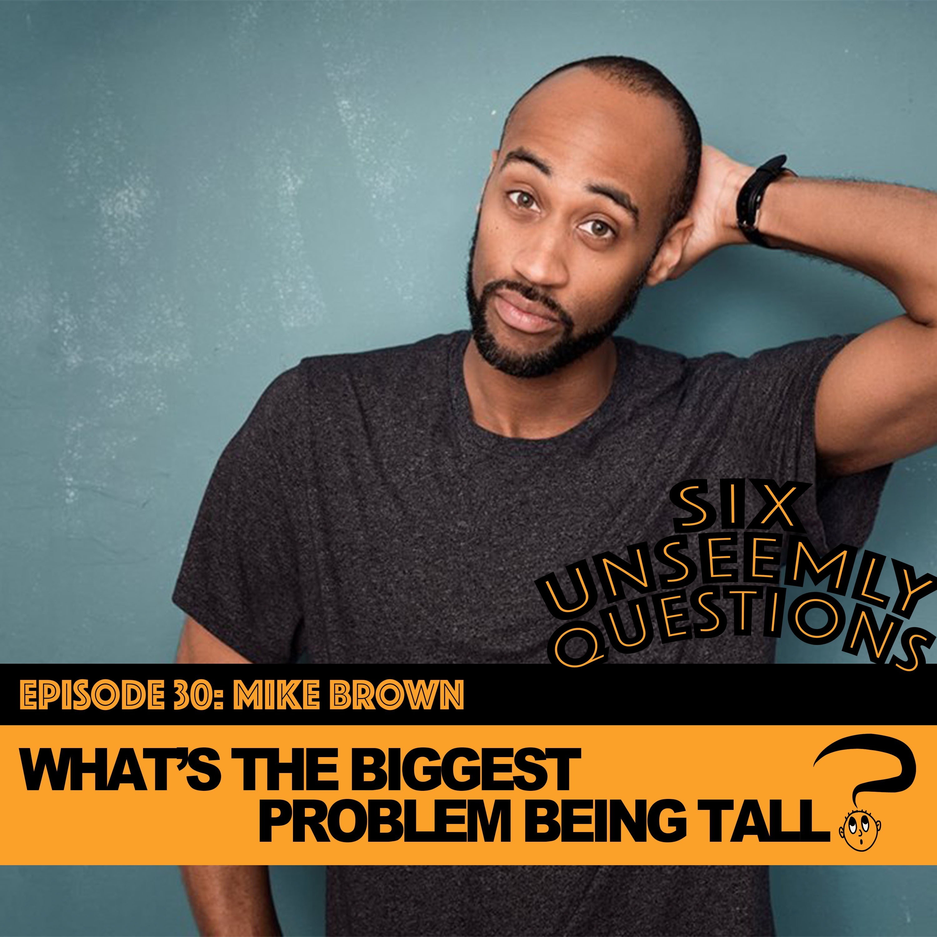 Six Unseemly Questions