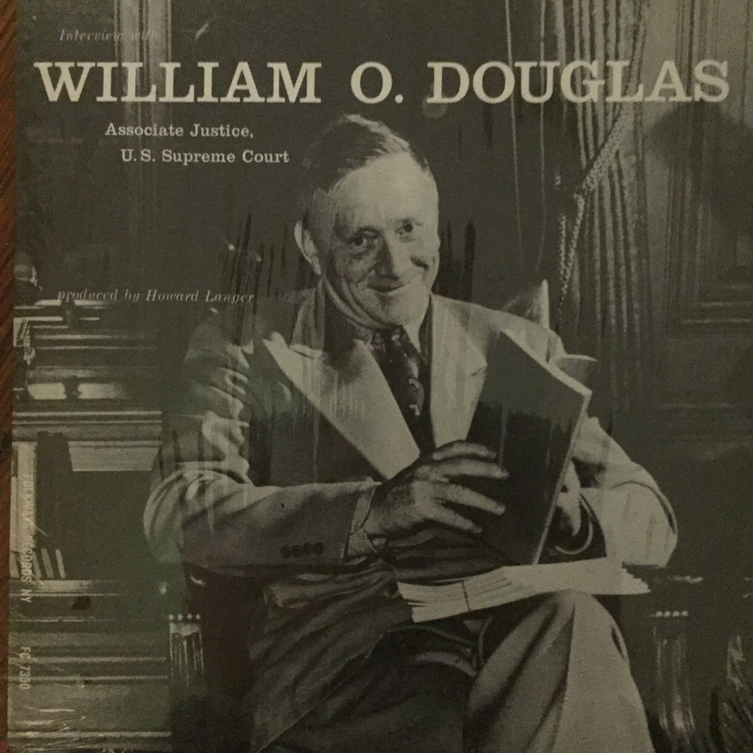 From the Archives 6: Interview with William O. Douglas, Associate Justice, U.S. Supreme Court (1957)