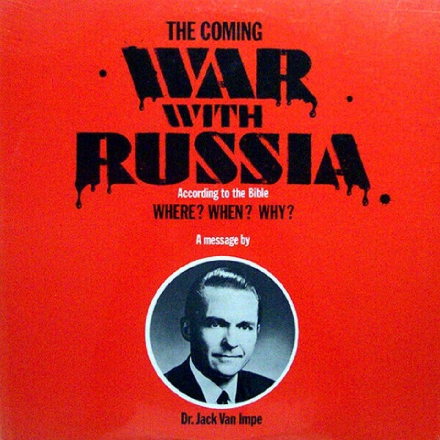 cover art for From the Archives 102: Jack Van Impe, The Coming War With Russia (1973)
