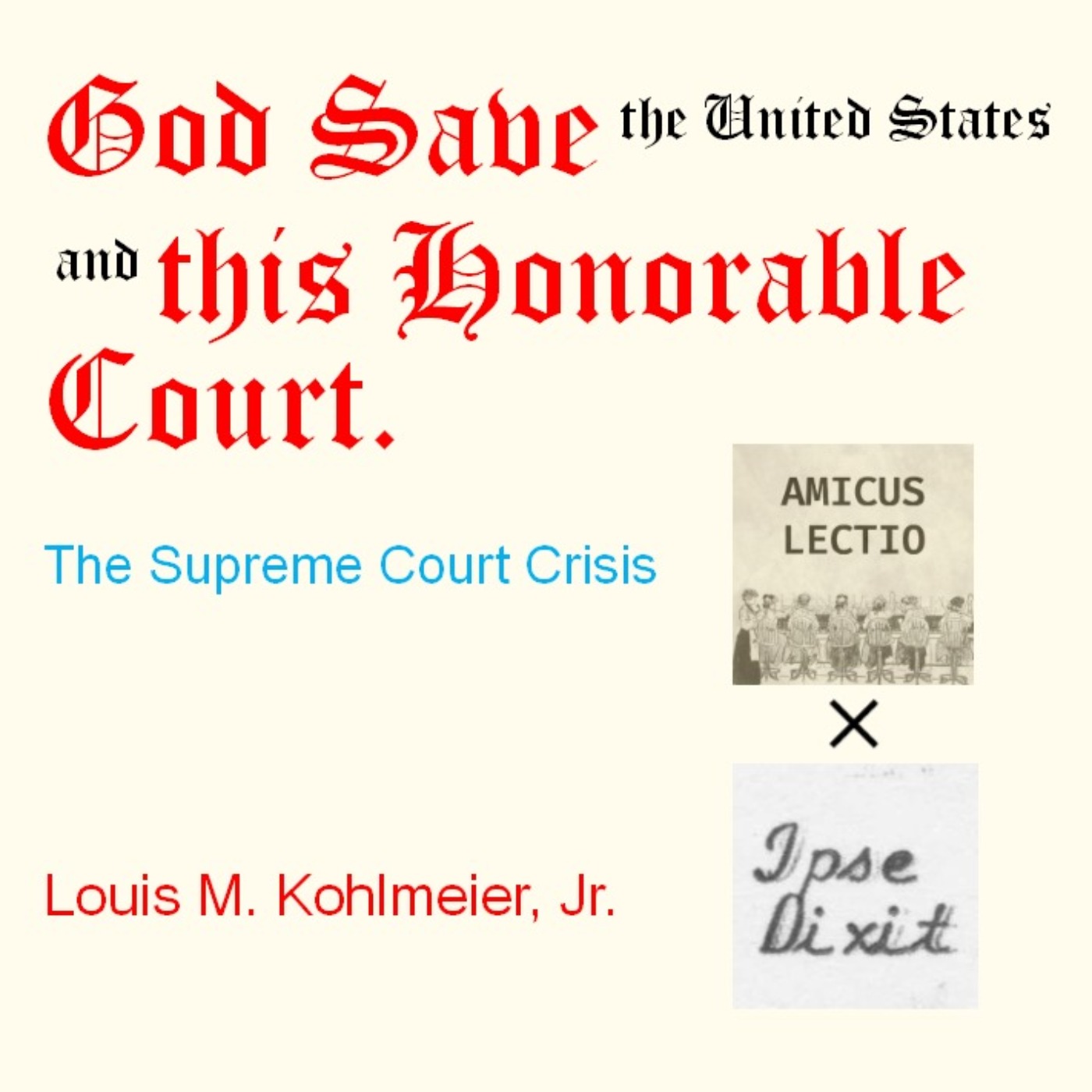 Lex Phonographica 7: Louis M. Kohlmeier, Jr., "God Save This Honorable Court: The Supreme Court Crisis, Part 1" (1972) episode artwork