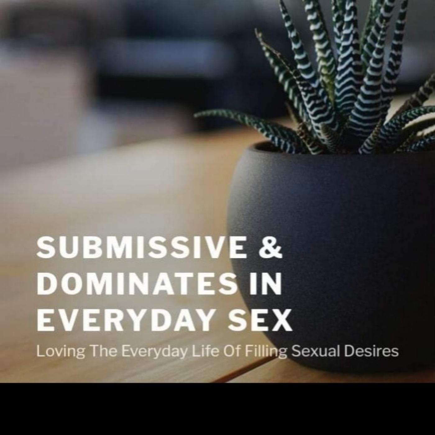 The Sexual Submissive