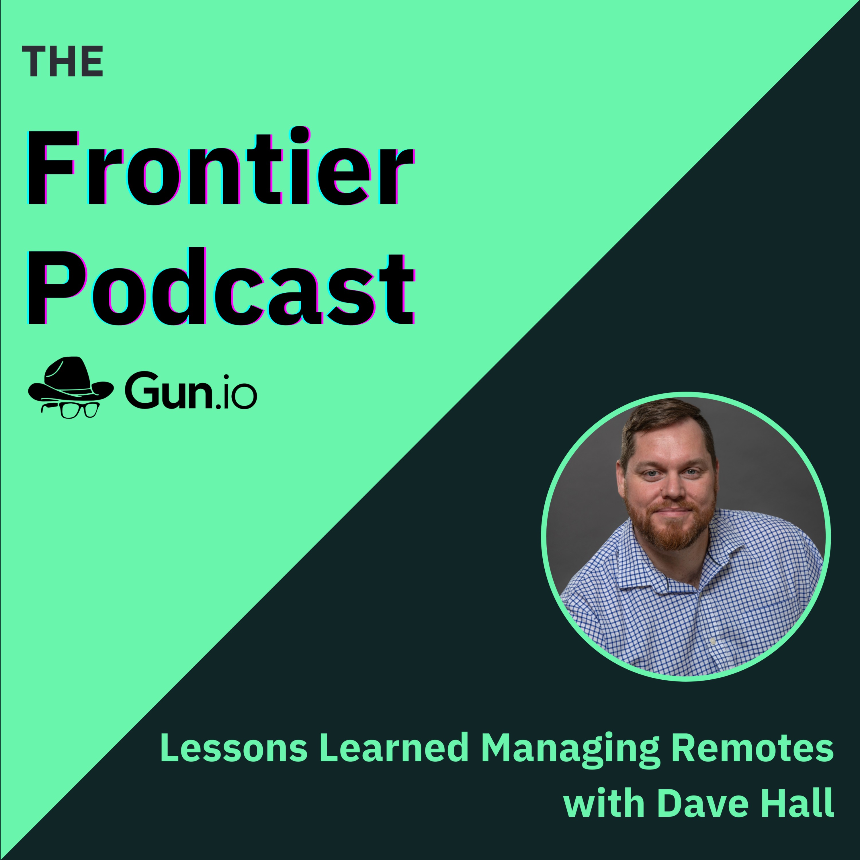 Lessons Learned Managing Remotes with Dave Hall