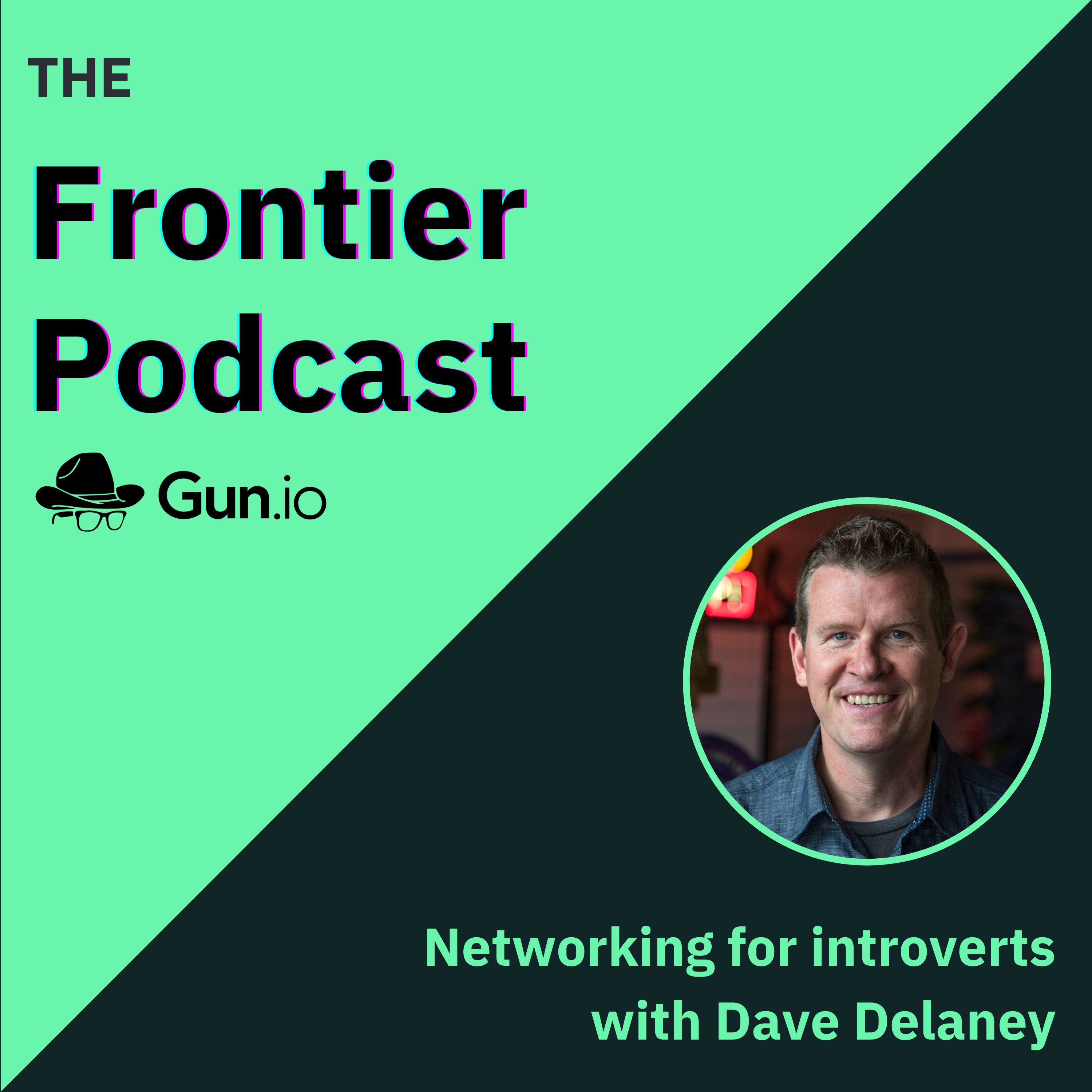 Networking for Introverts with Dave Delaney