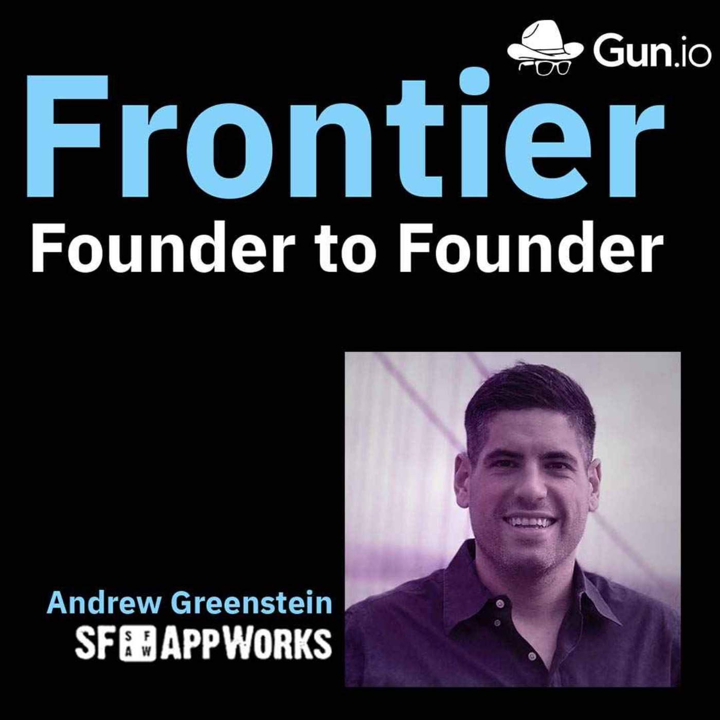 Ep. 11: Andrew Greenstein, CEO and Head Product of SF AppWorks
