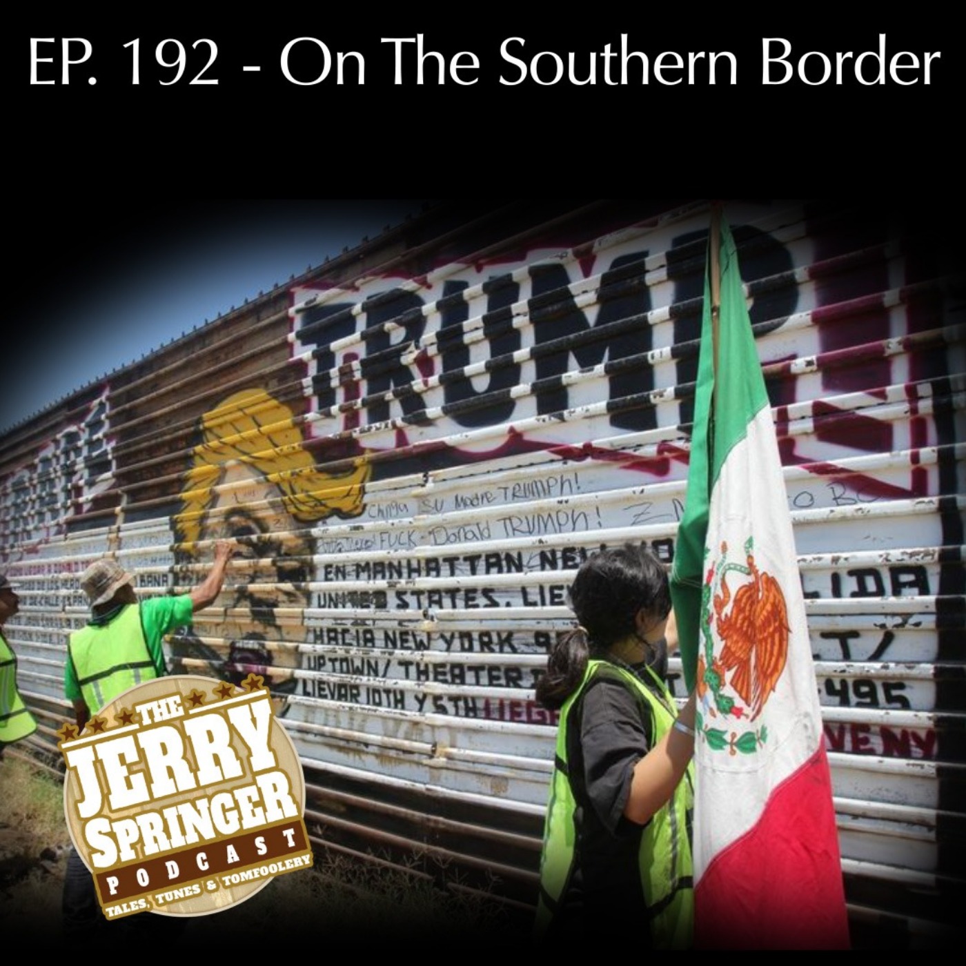On The Southern Border - EP. 192
