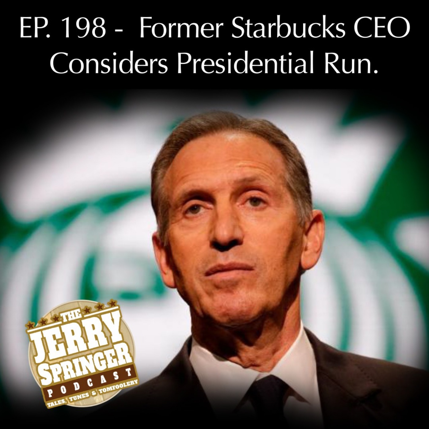 Former Starbucks CEO Considering Presidential Run - EP 198