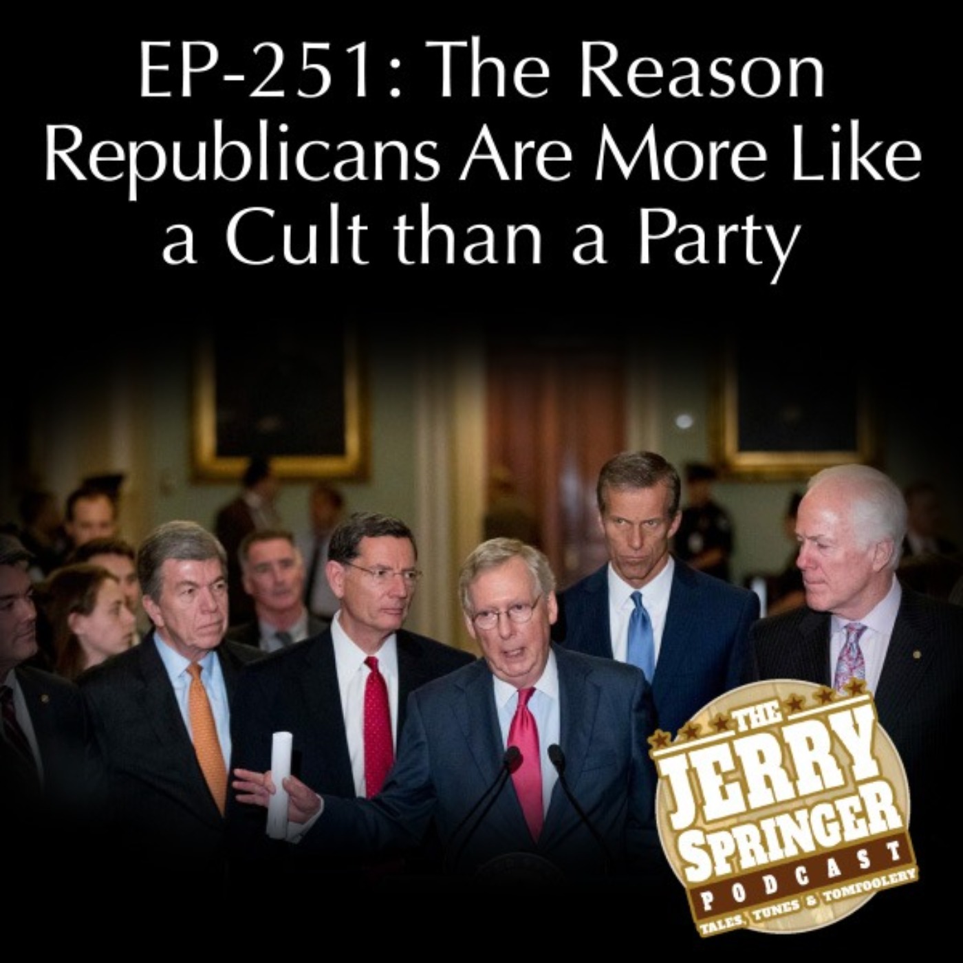 The Reason Republicans Are More Like a Cult than a Party - EP251