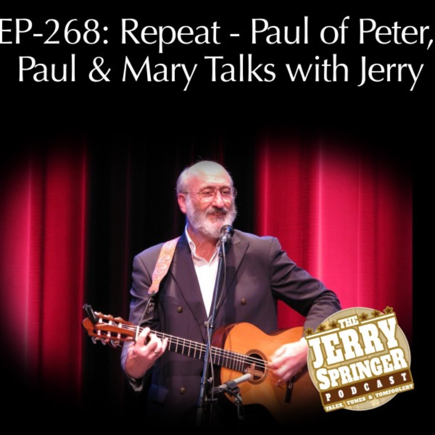 Repeat: Paul Stookey Talks with Jerry - EP 268