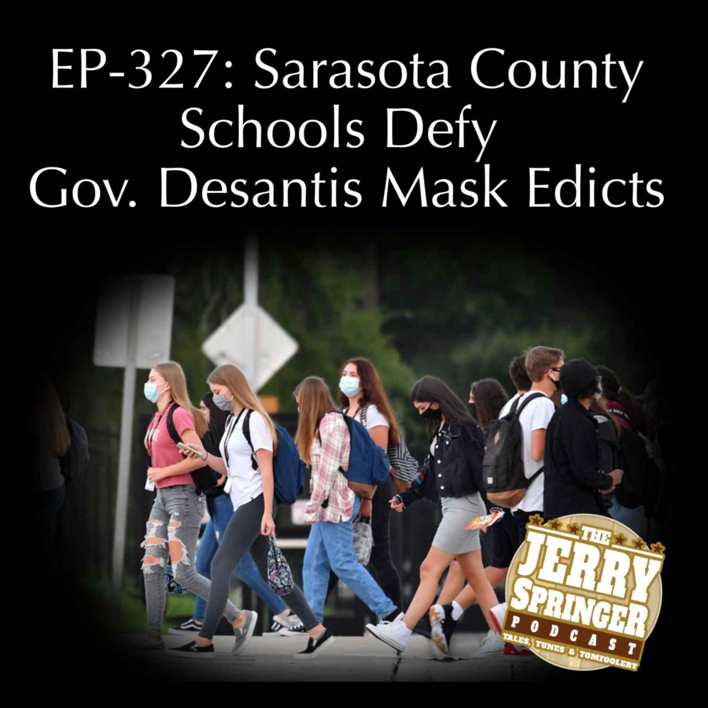 Sarasota County Schools Defy Gov. Desantis Mask Edicts: EP327