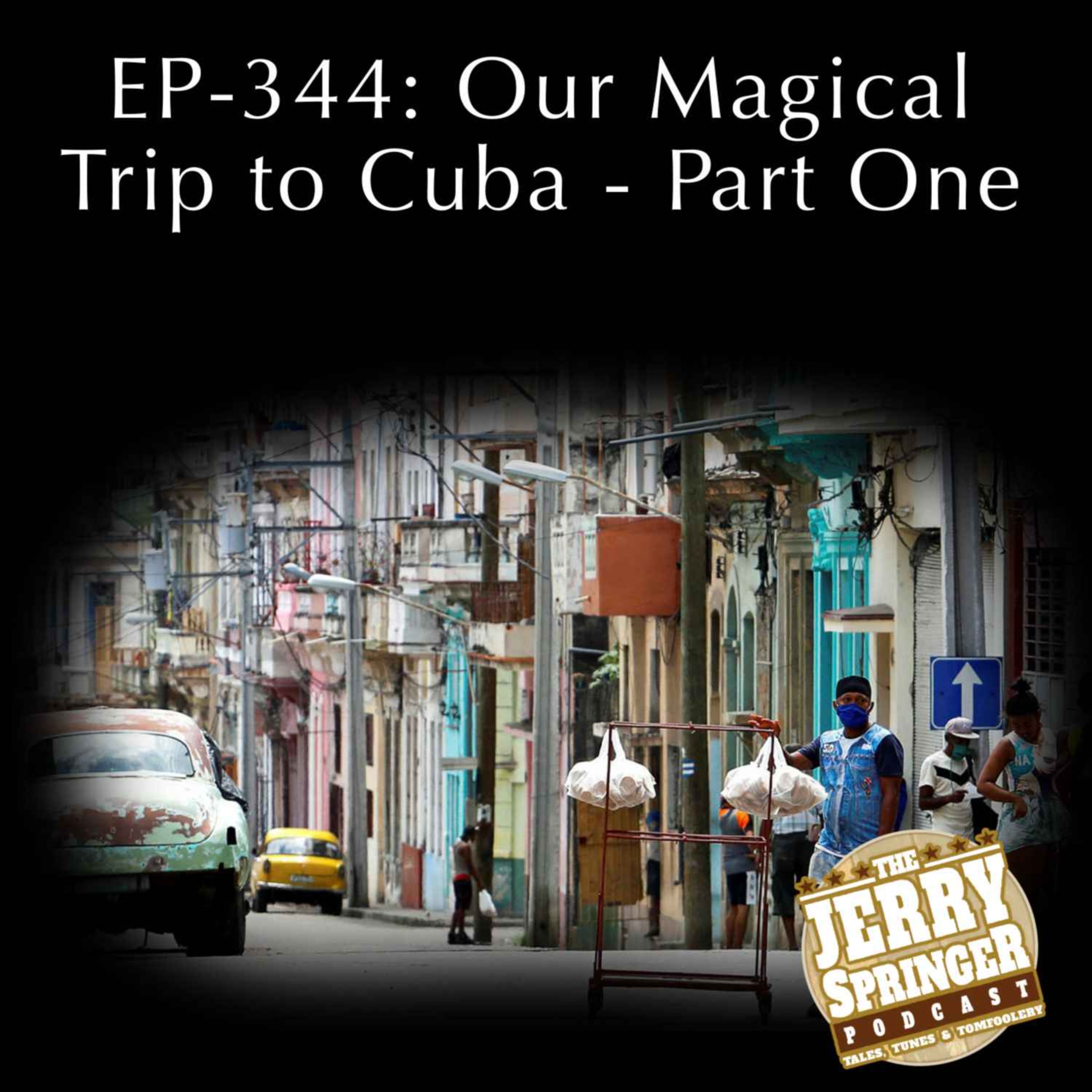 Our Magical Trip to Cuba - Part 1: EP - 344