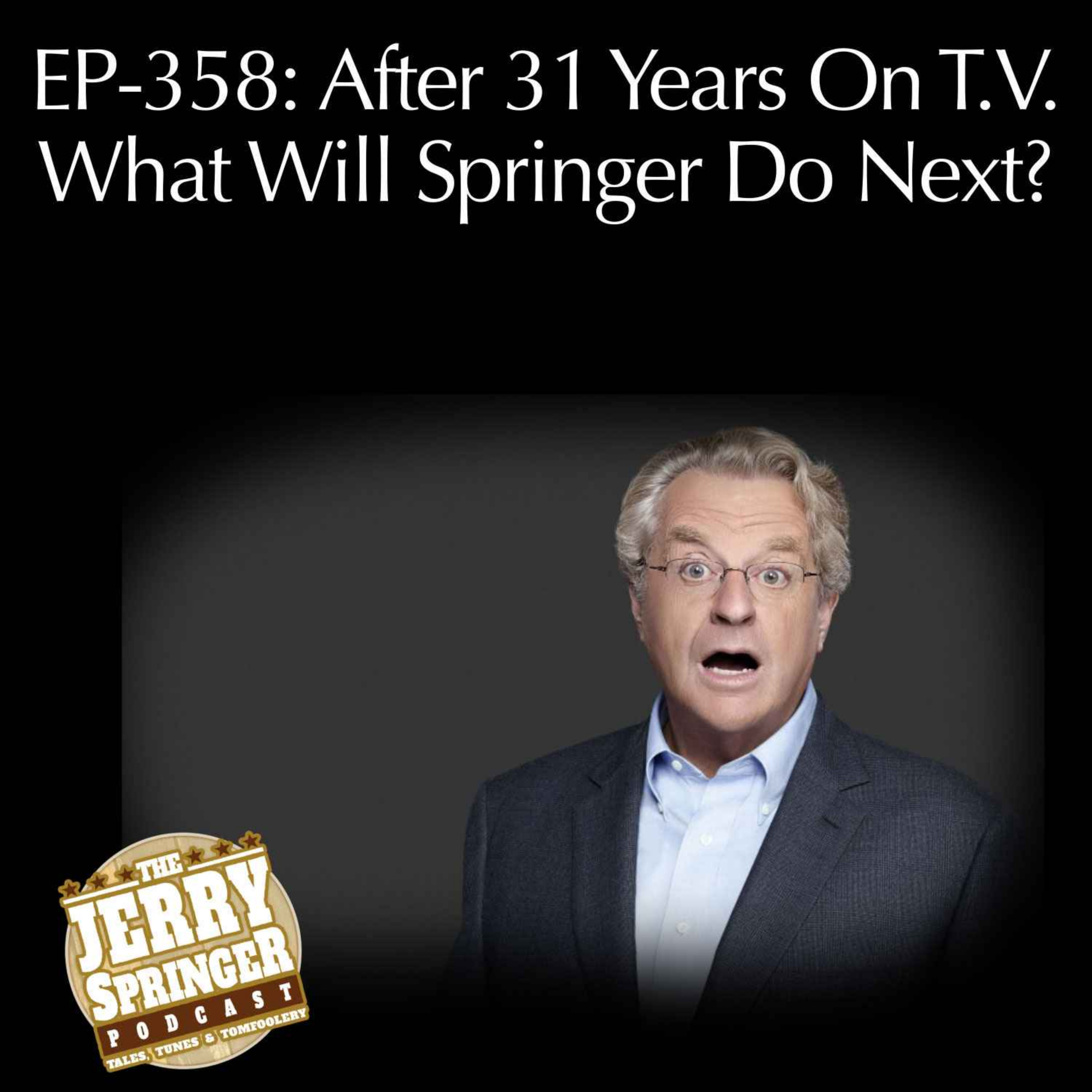 After 31 Years On T.V. What Will Springer Do Next? EP - 358