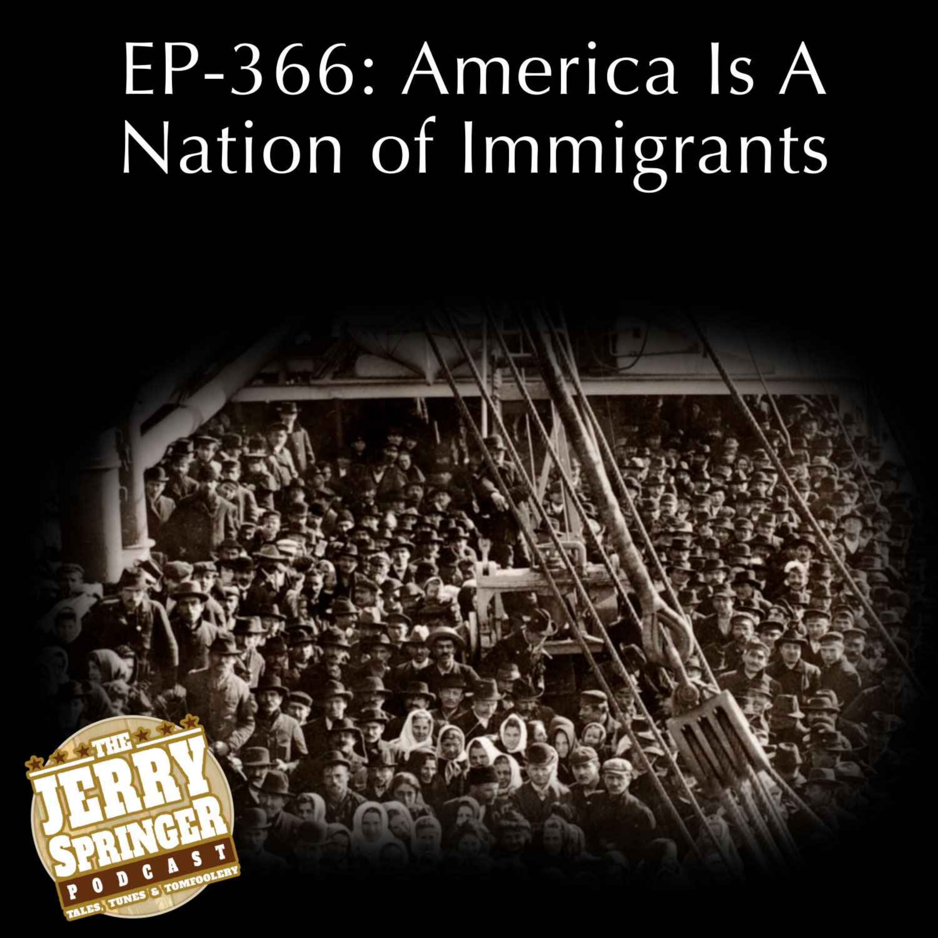 America Is A Nation of Immigrants: EP - 366