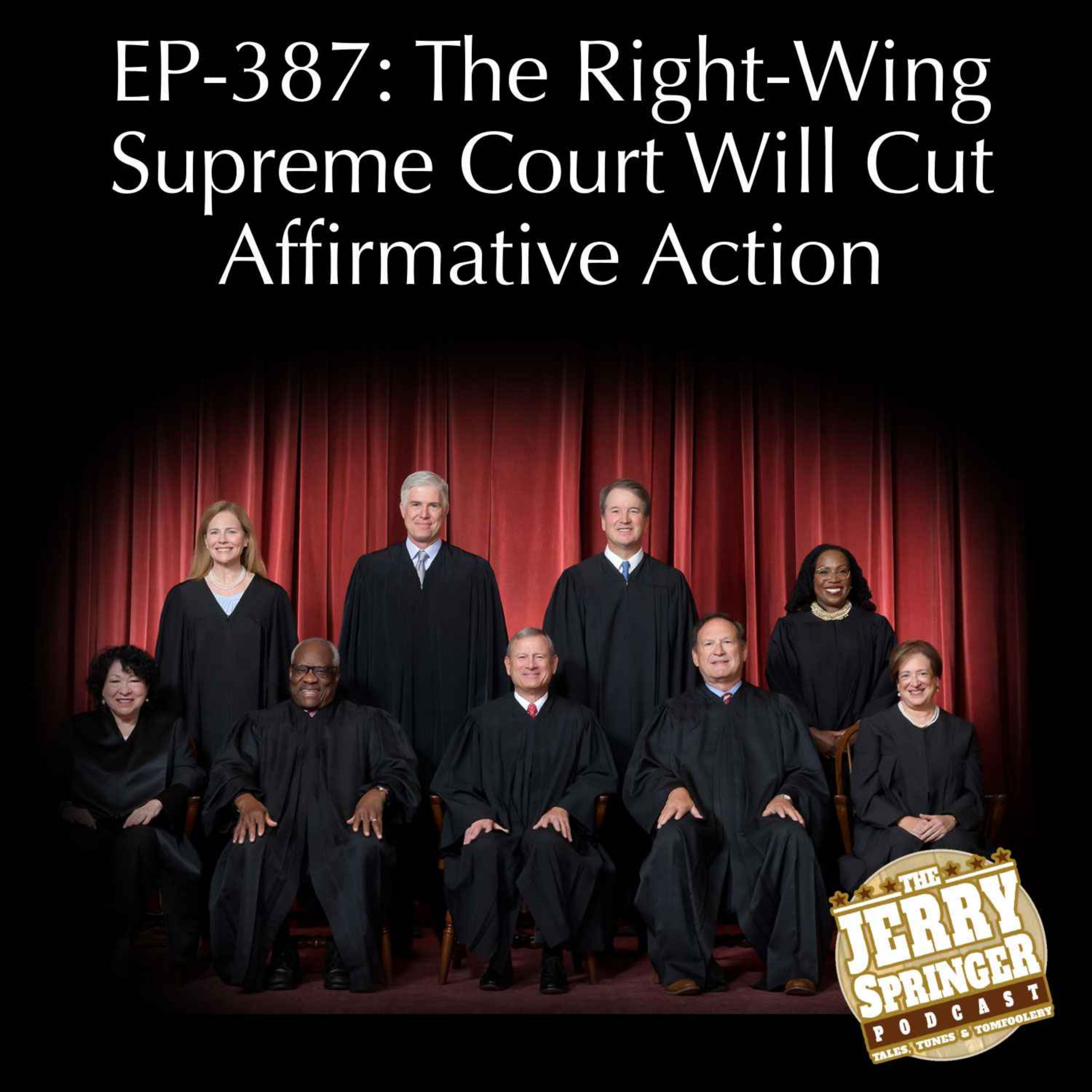 cover art for The Right-Wing Supreme Court Will Cut Affirmative Action: EP - 387