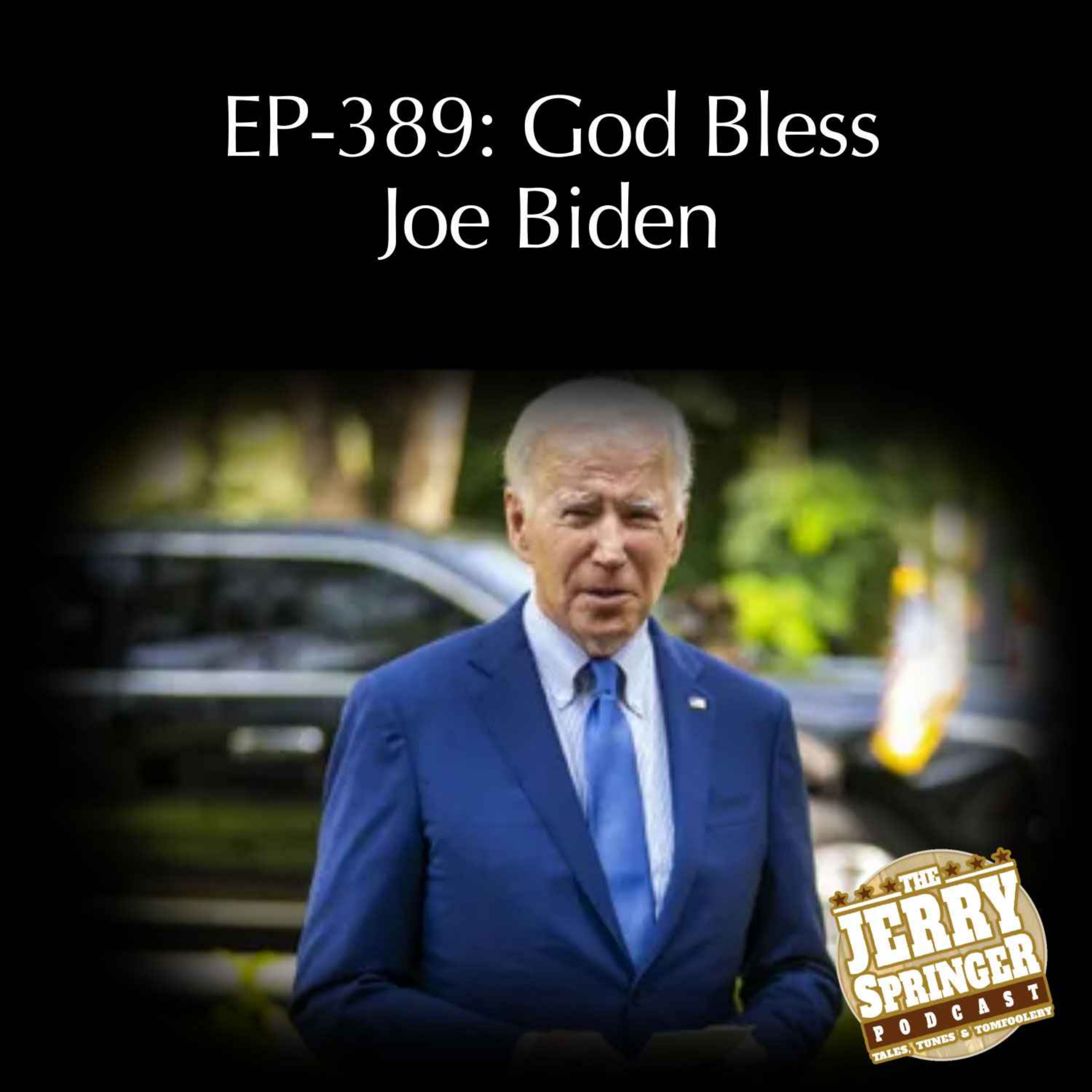 cover art for God Bless Joe Biden: EP - 389