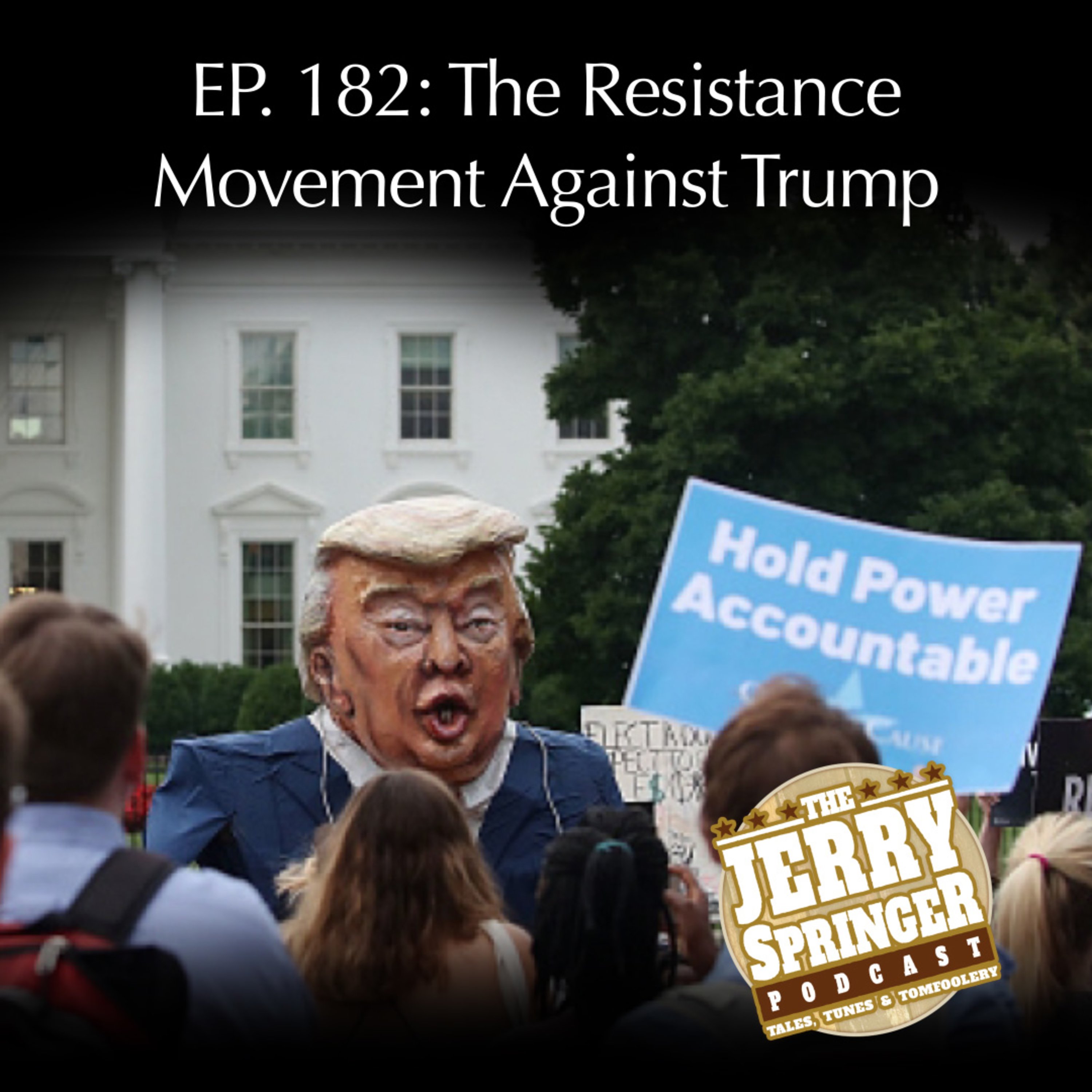 The Resistance Movement to Trump: Episode 182