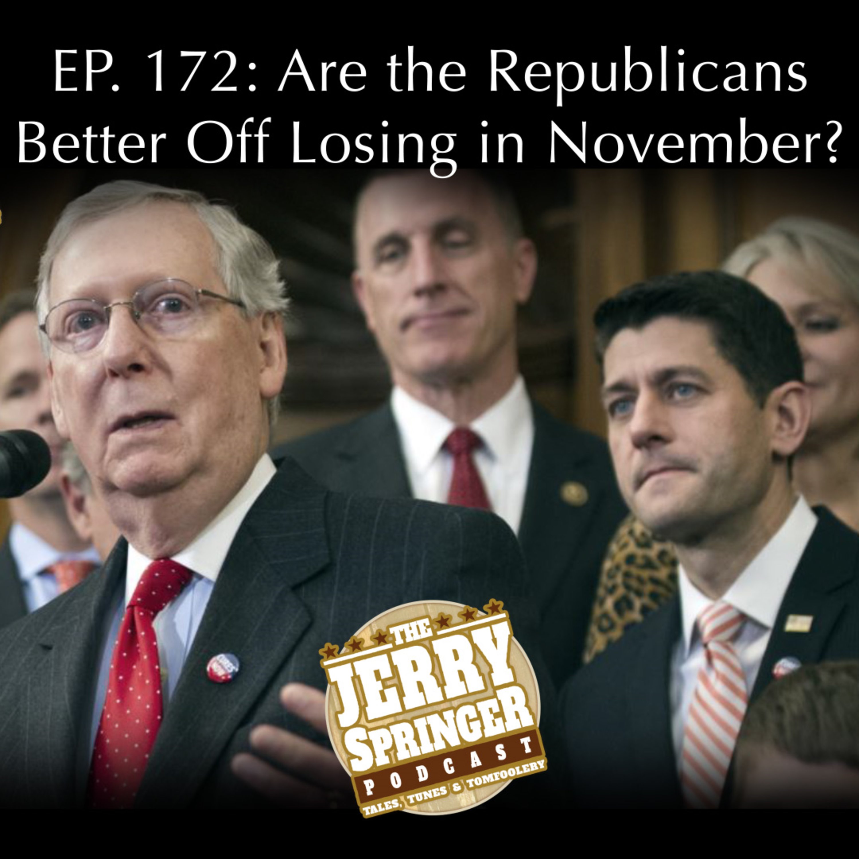 Are the Republicans Better Off Losing in November? Ep.175