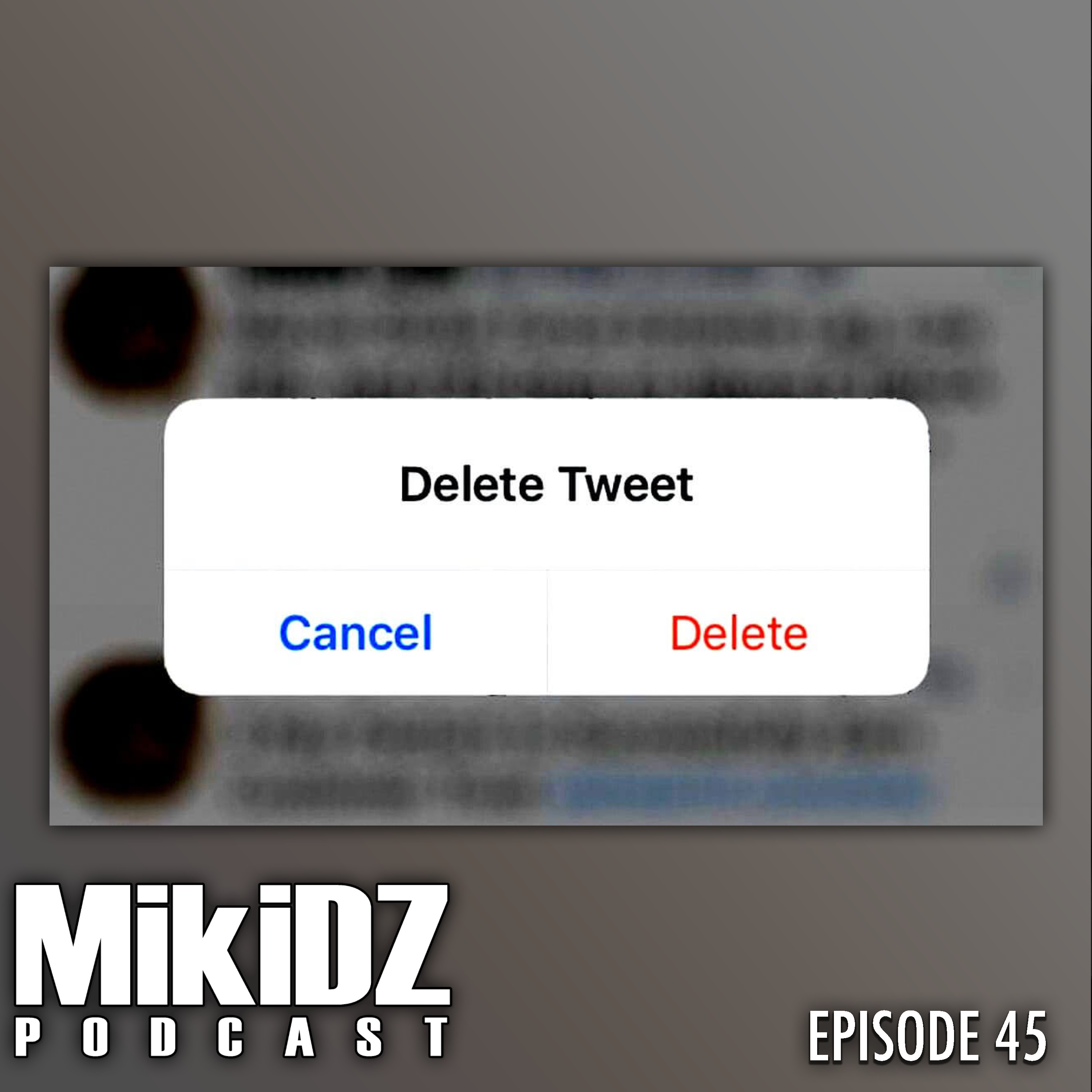 cover art for MikiDz Podcast Episode 45: Think Before You Tweet