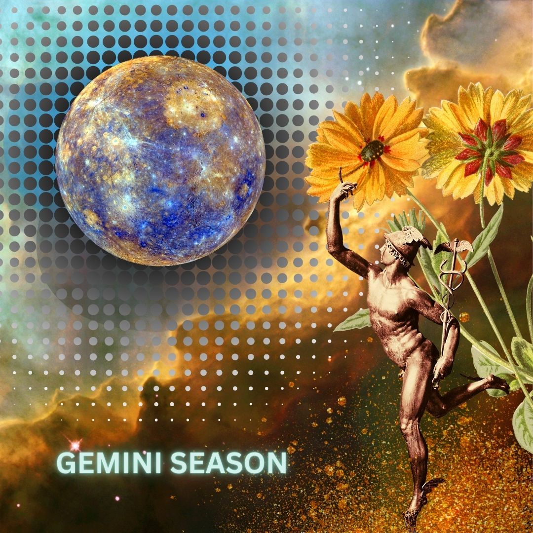 GEMINI SEASON: Curiosity, flexibility + Communication
