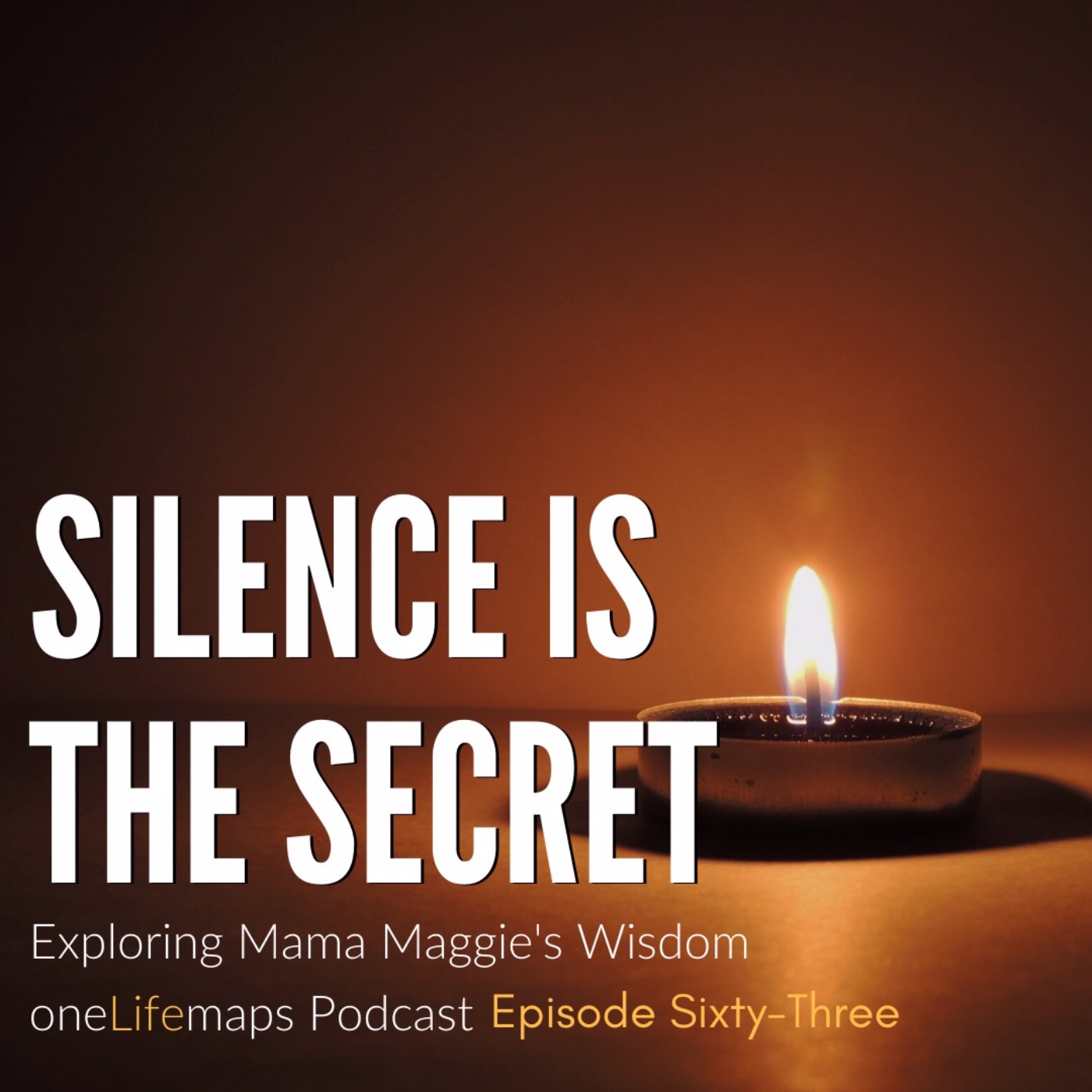 63. Silence is the Secret