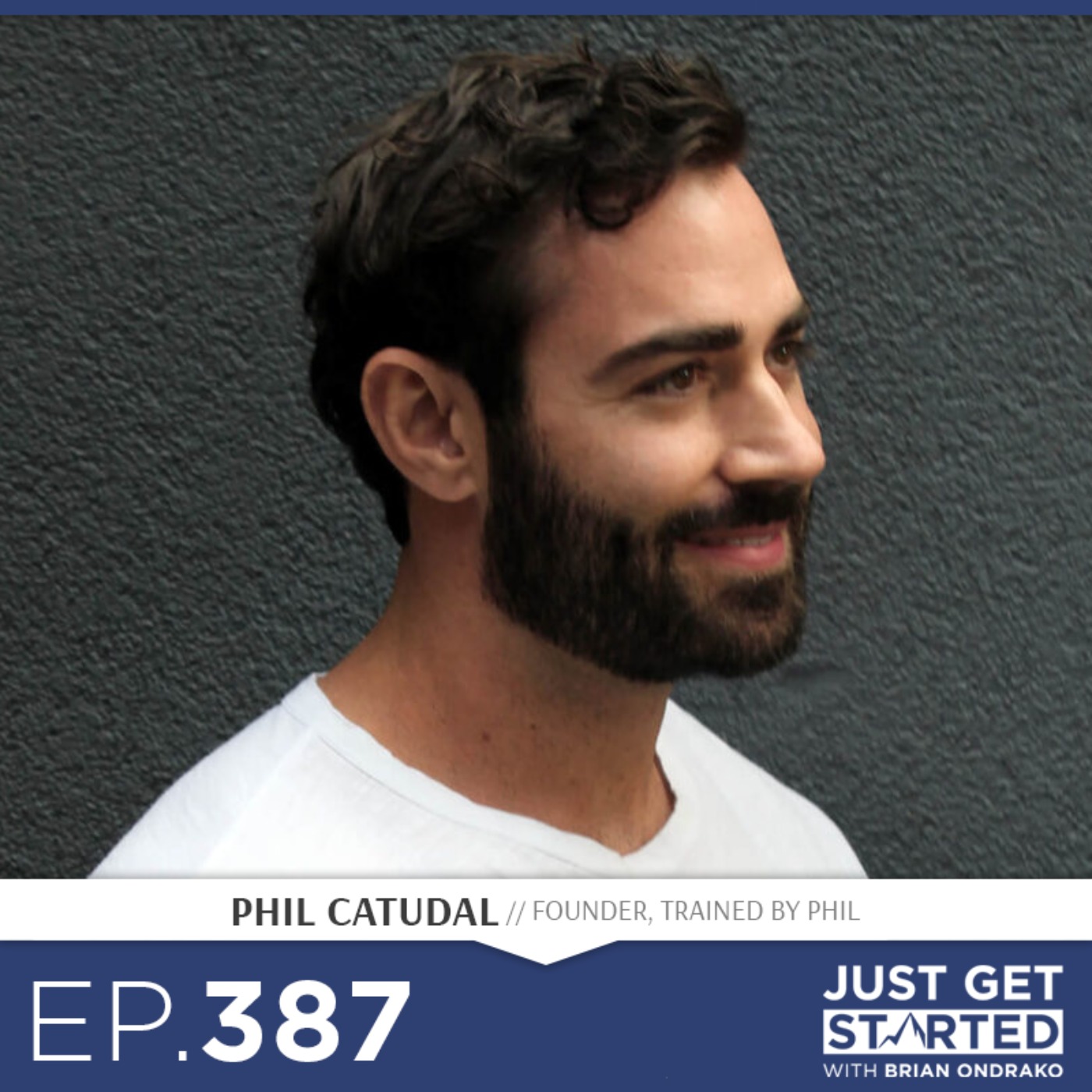 cover art for #387 Phil Catudal on How To Get Started Getting Fit & Healthy