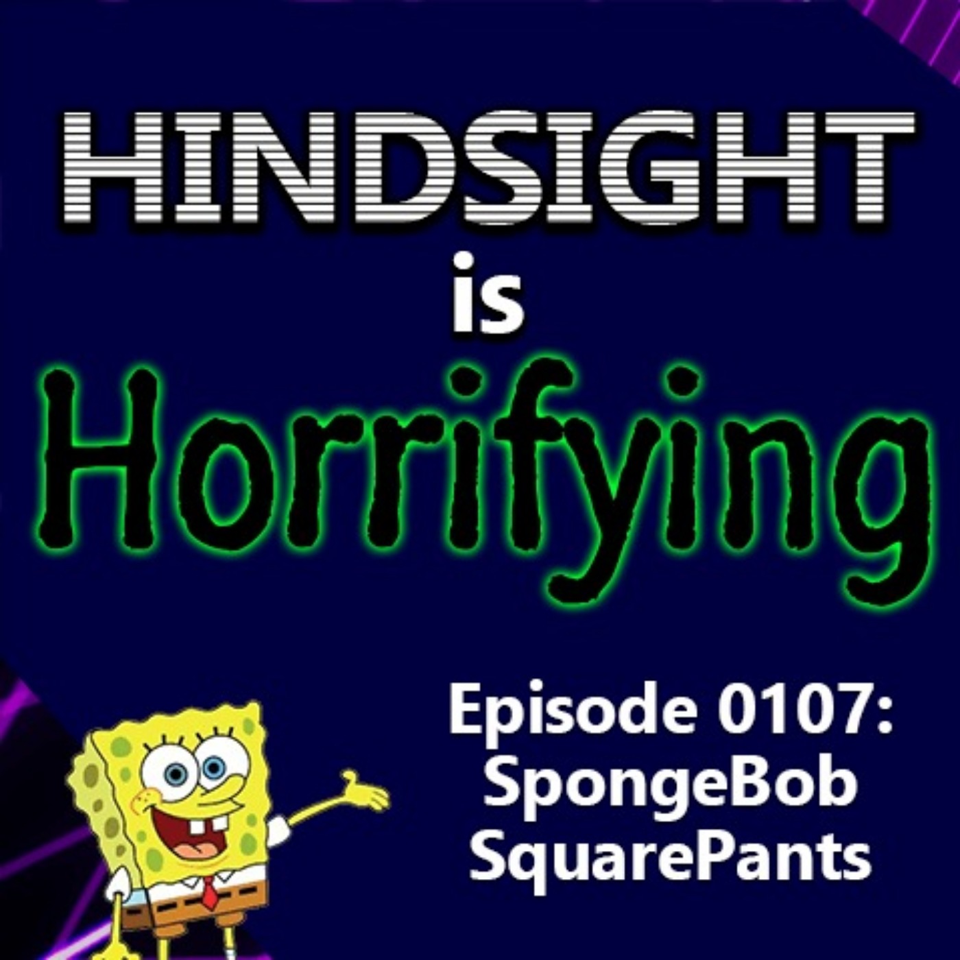 Hindsight is Horrifying